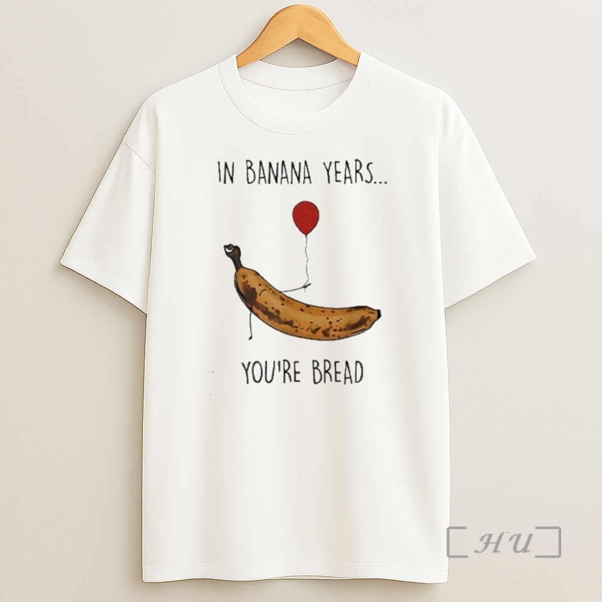 Officials In Banana Years Youre Bread Funny Banana Lover Premium Shirt Sweatshirt Tee 1