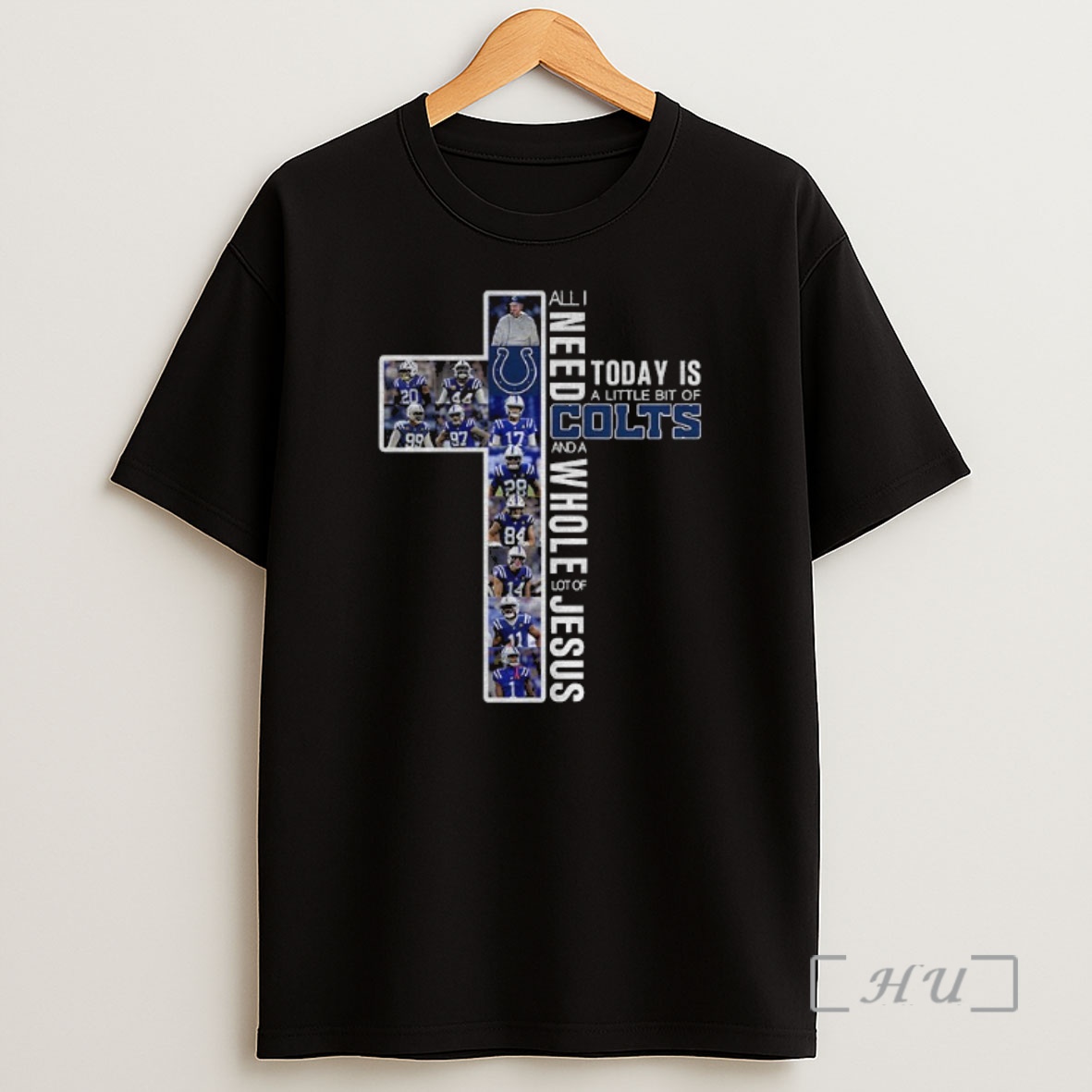 Officials Indianapolis Colts All I Need Today Is A Little Bit Of Colts And A Whole Lot Of Jesus Premium Shirt Sweatshirt Tee