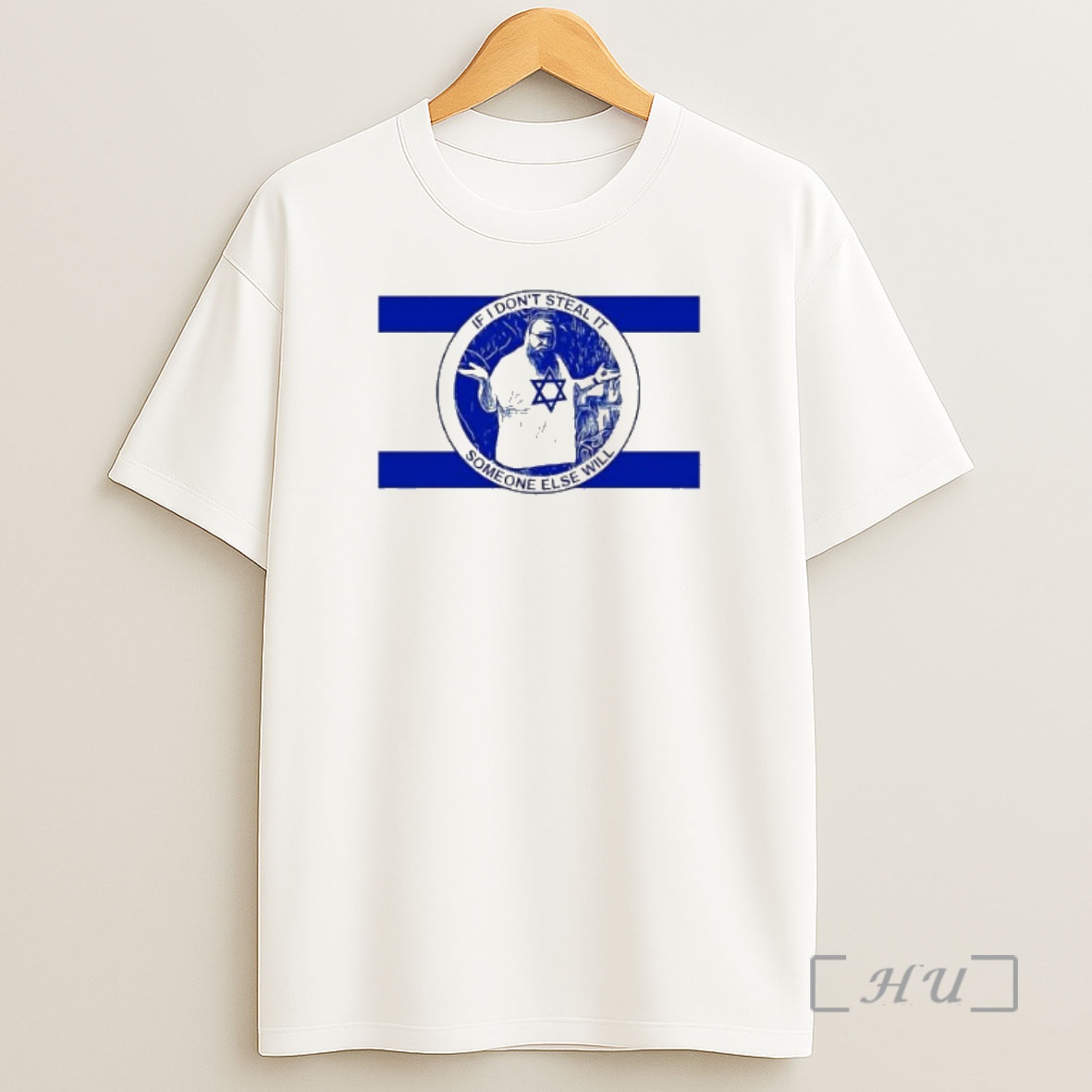 Officials Israel If I Dont Steal It Someone Else Will Premium Shirt Sweatshirt Tee