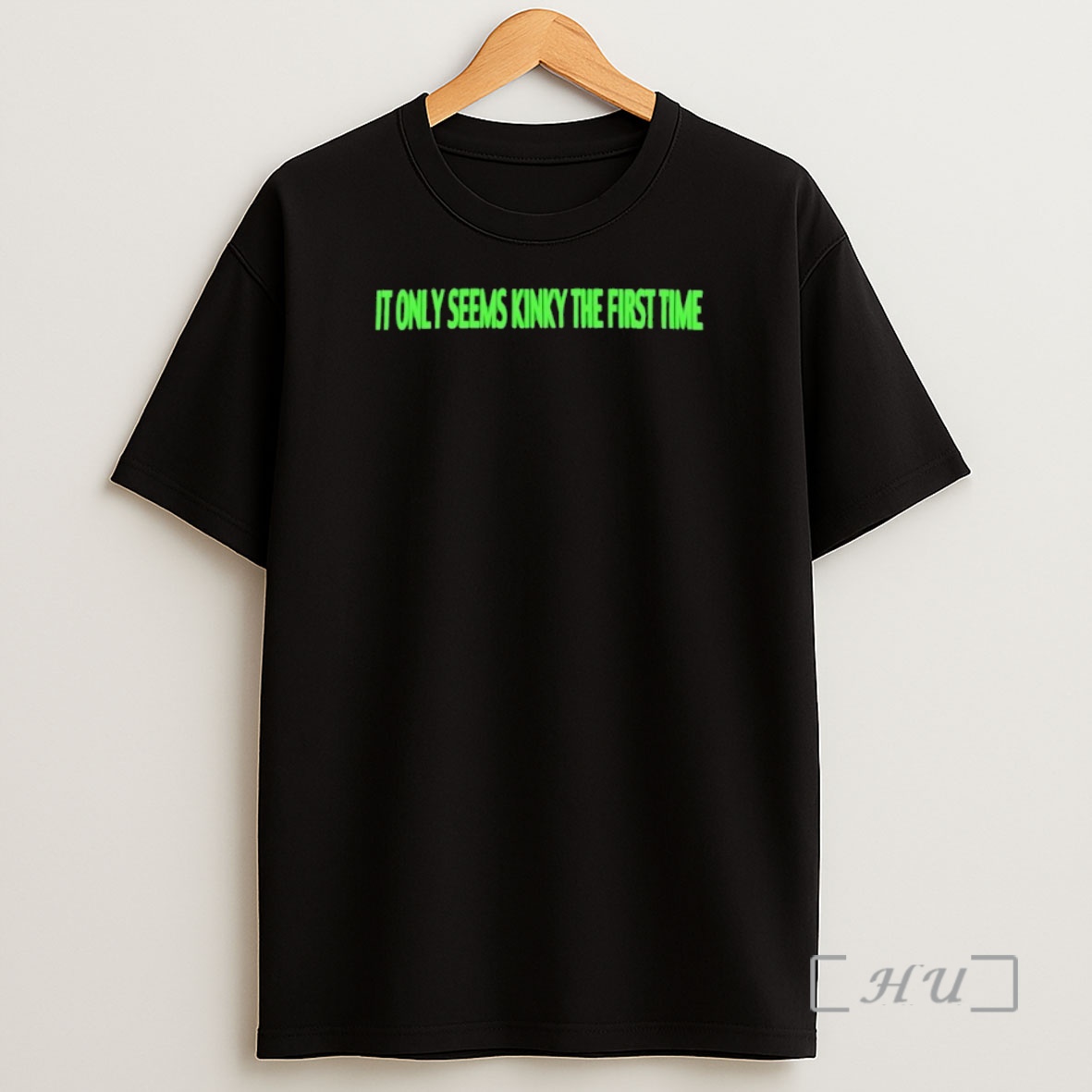 Officials It Only Seems Kinky The First Time Premium Shirt Sweatshirt Tee