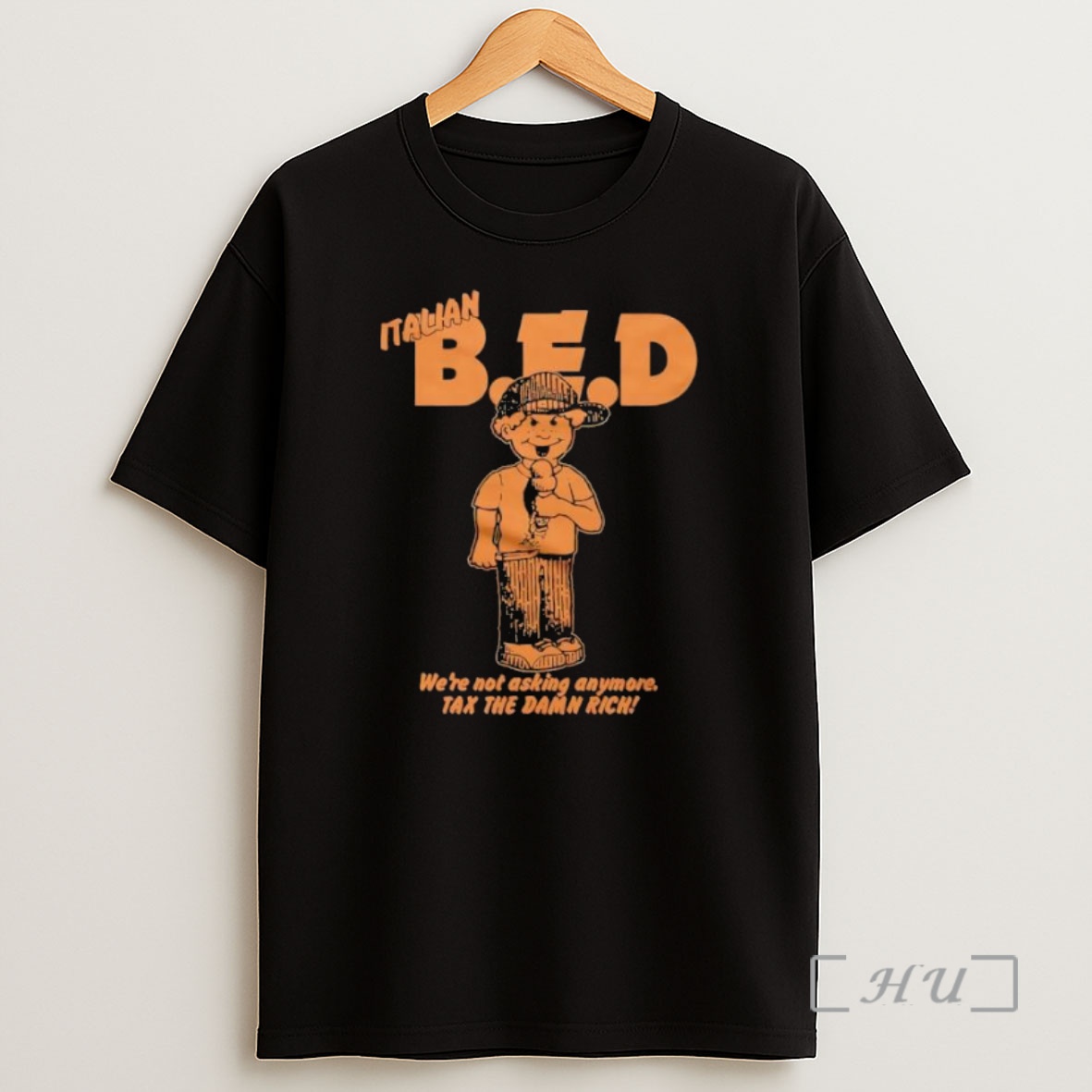 Officials Italian Bed Were Not Asking Anymore Tax The Damn Rich Premium Shirt Sweatshirt Tee