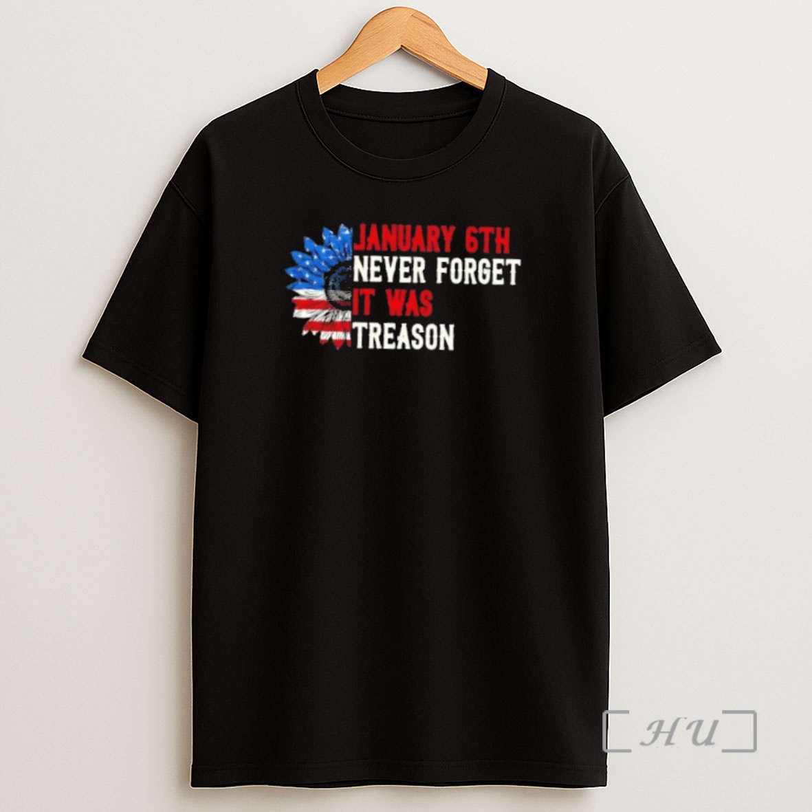 Officials January 6th Never Forget It Was Treason Sunflower Us Flag Premium Shirt Sweatshirt Tee