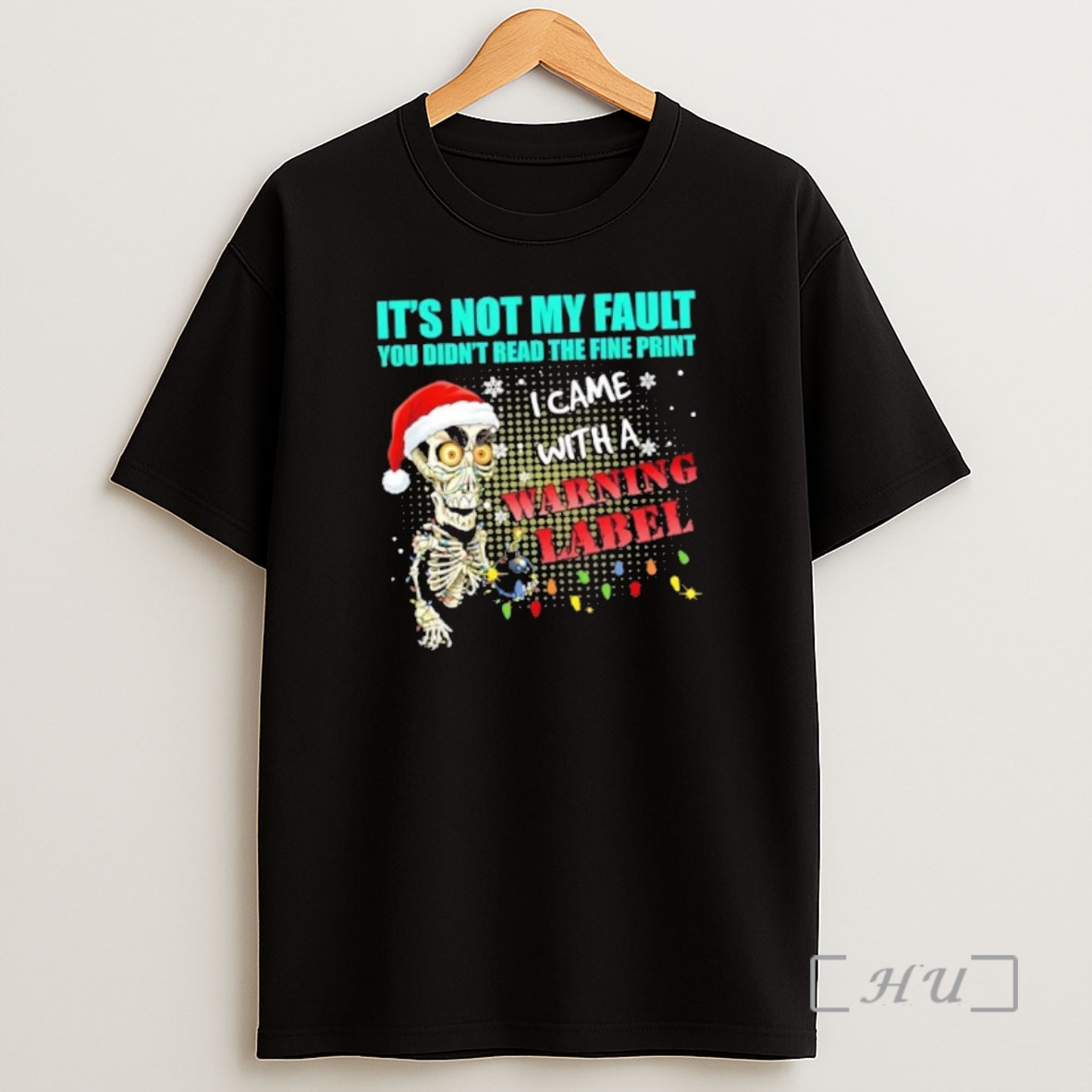 Officials Jeff Dunham Skeleton Its Not My Fault You Didnt Read The Fine Print I Came With A Warning Label Premium Shirt Sweatshirt Tee