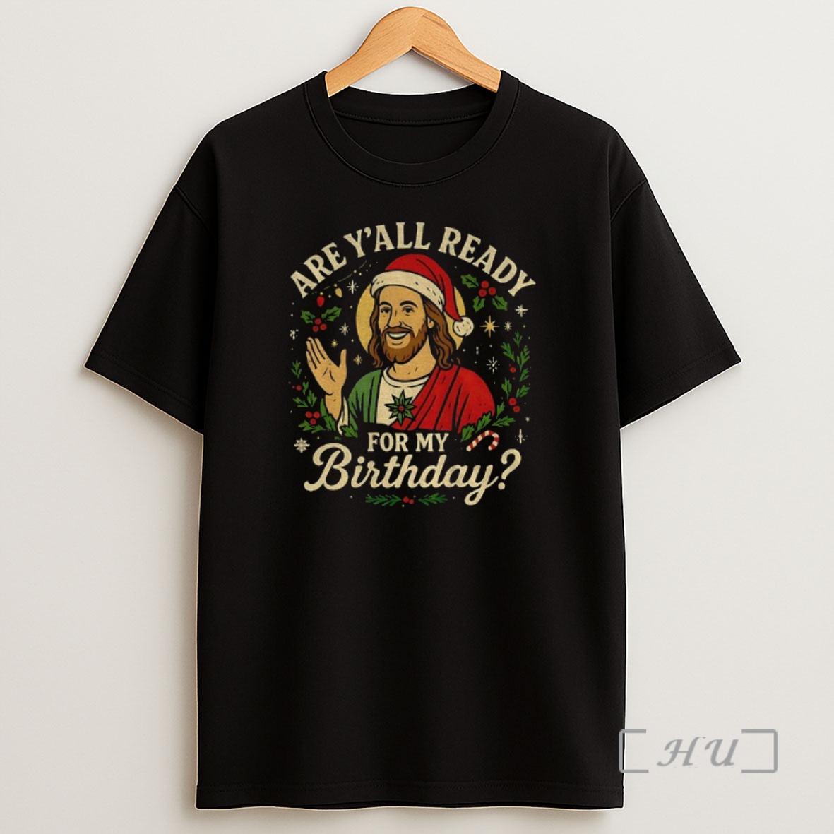 Officials Jesus Santa Hat Are Yall Ready For My Birthday Merry Christmas Premium Shirt Sweatshirt Tee