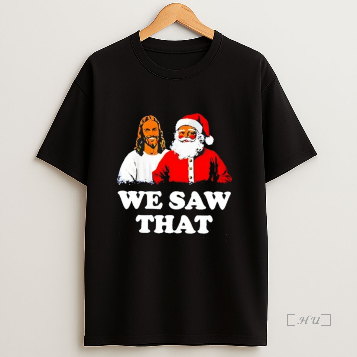 Officials Jesus And Santa We Saw That Premium Shirt Sweatshirt Tee