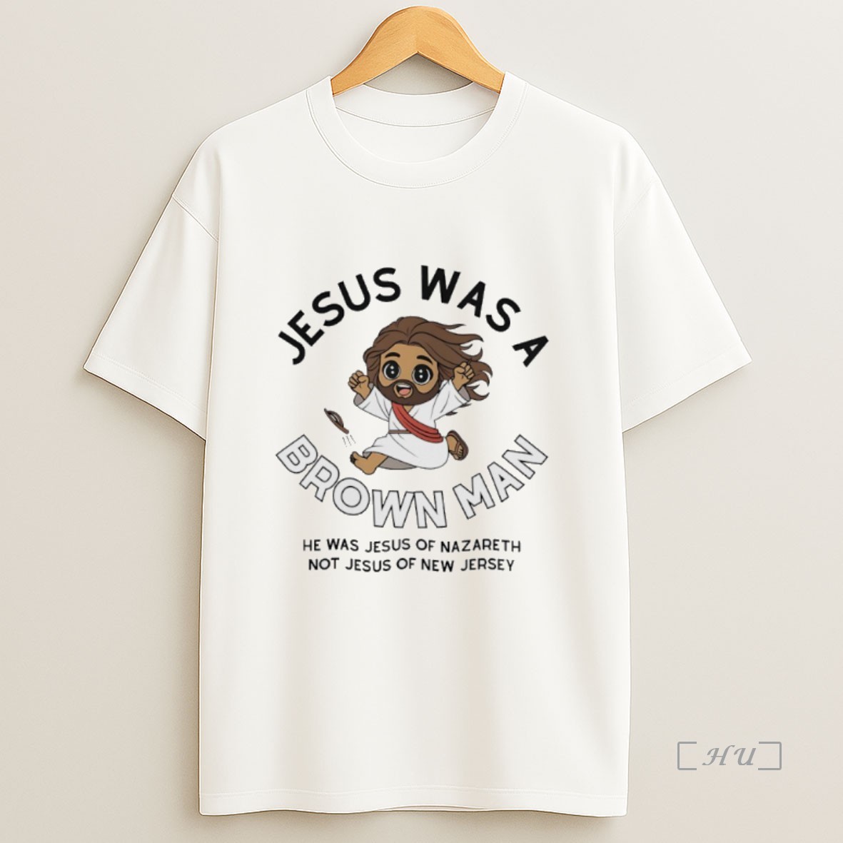 Officials Jesus Was A Brown Man He Was Jesus Of Nazareth Not Jesus Of New Jersey Premium Shirt Sweatshirt Tee