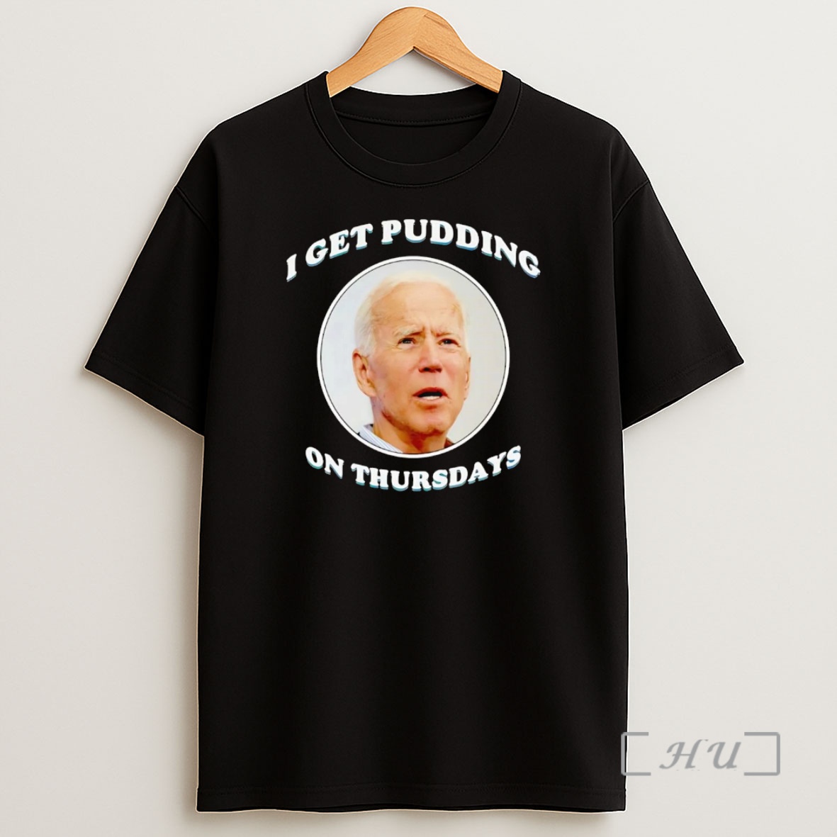 Officials Joe Biden I Get Pudding On Thursdays Premium Shirt Sweatshirt Tee