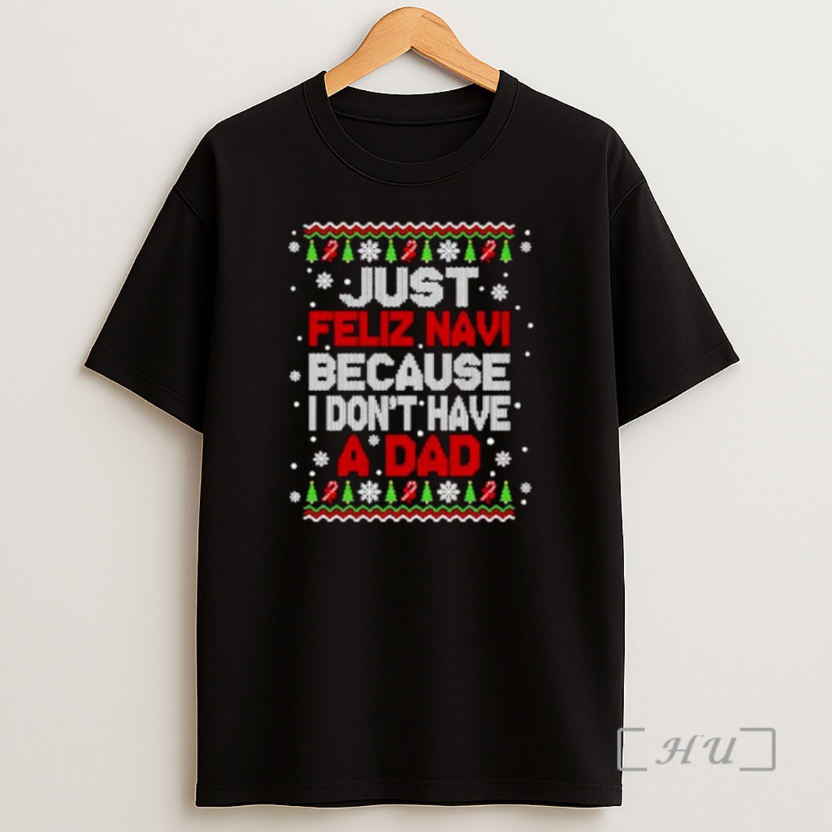 Officials Just Feliz Navi Because I Dont Have A Dad Ugly Christmas Ornaments Premium Shirt Sweatshirt Tee