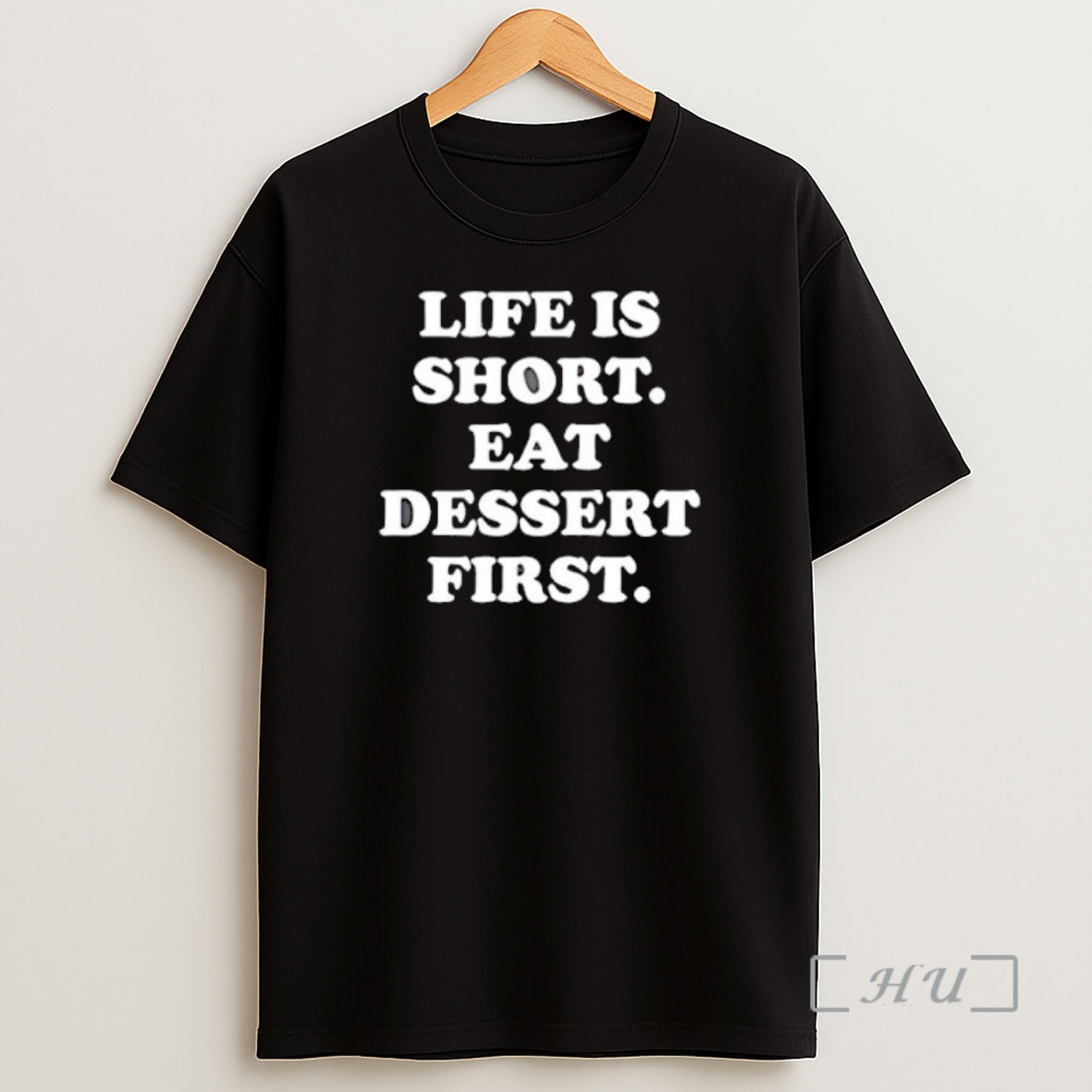 Officials Life Is Short Eat Dessert First Premium Shirt Sweatshirt Tee