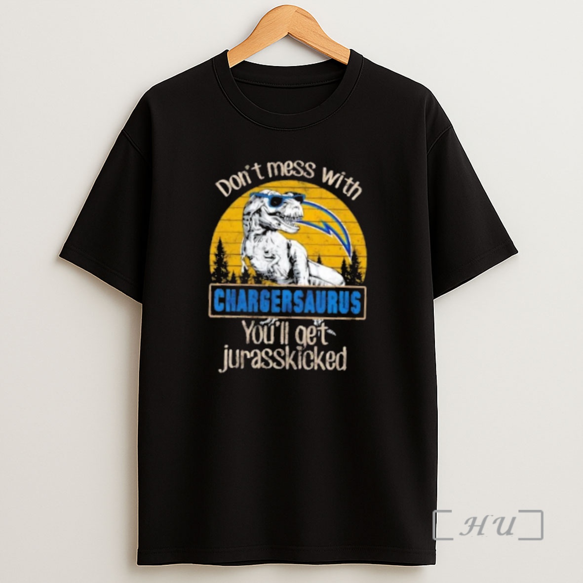 Officials Los Angeles Chargers Dont Mess With Chargersaurus Youll Get Jurasskicked Premium Shirt Sweatshirt Tee