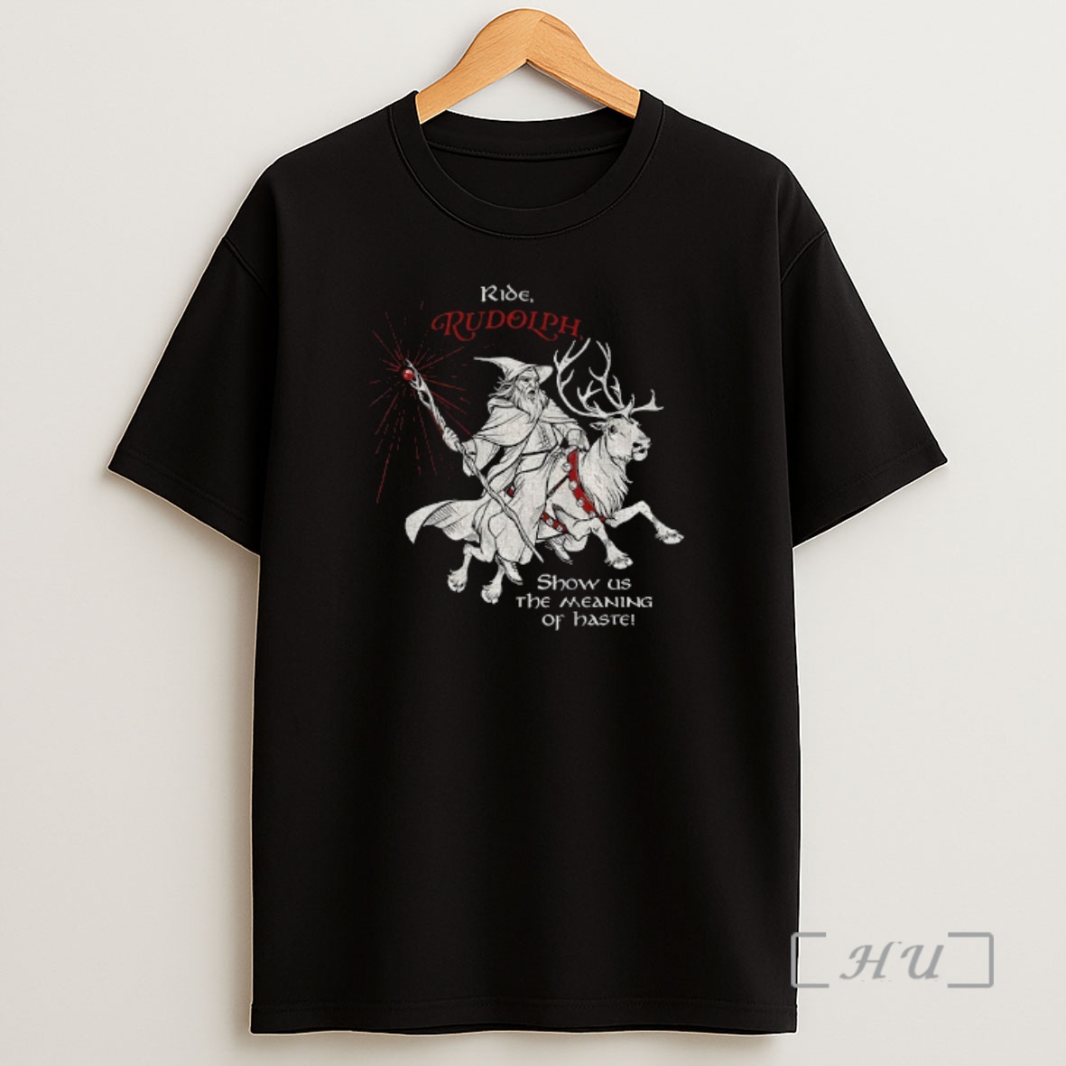 Officials Lotr Inspired Ride Rudolph Show Us The Meaning Of Haste Premium Shirt Sweatshirt Tee