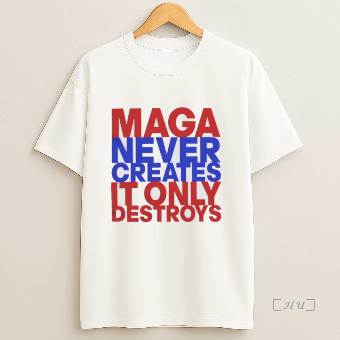 Officials Maga Never Creates It Only Destroys Premium Shirt Sweatshirt Tee