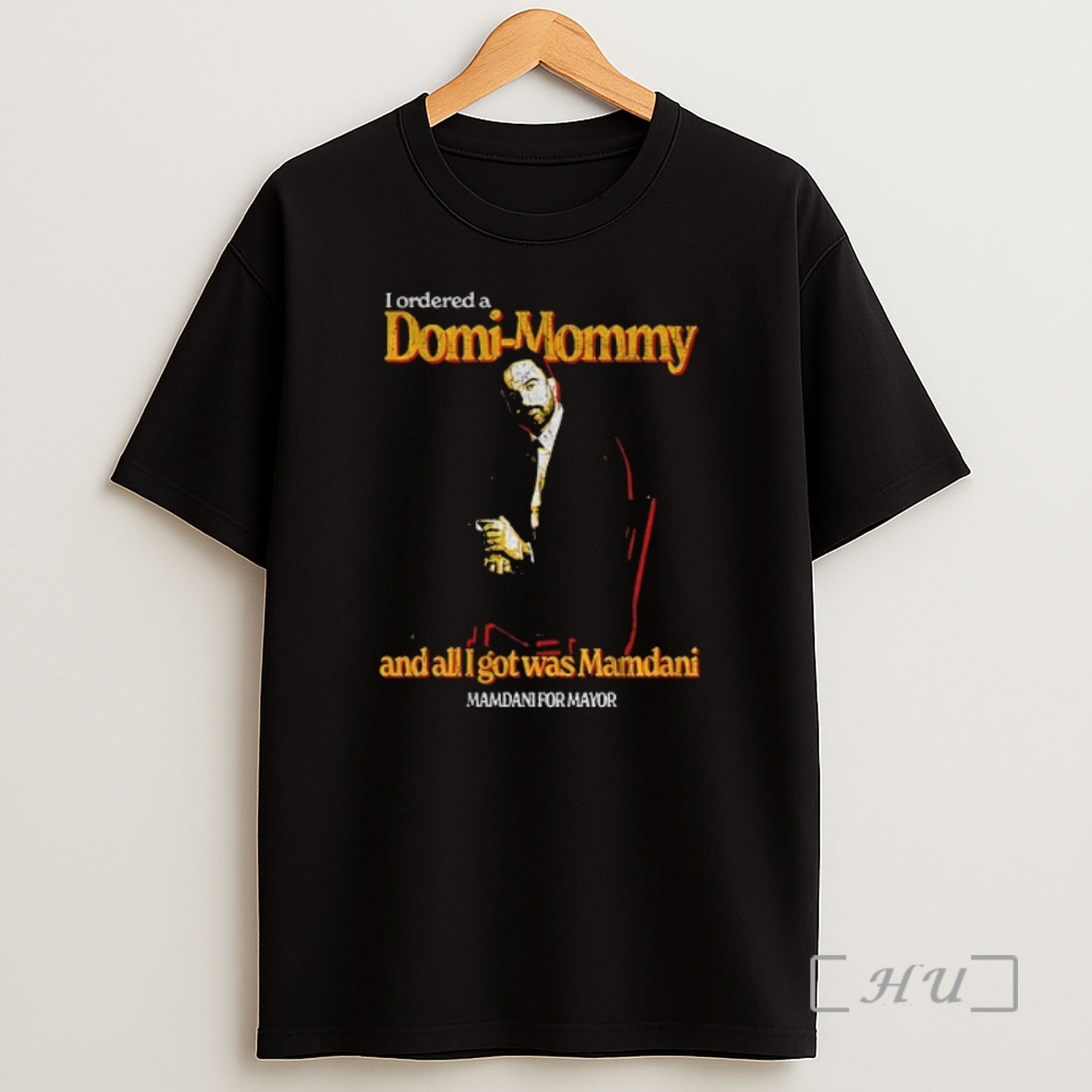 Officials Mamdani For Mayor I Ordered A Domi Mommy And All I Got Was Mamdani Premium Shirt Sweatshirt Tee