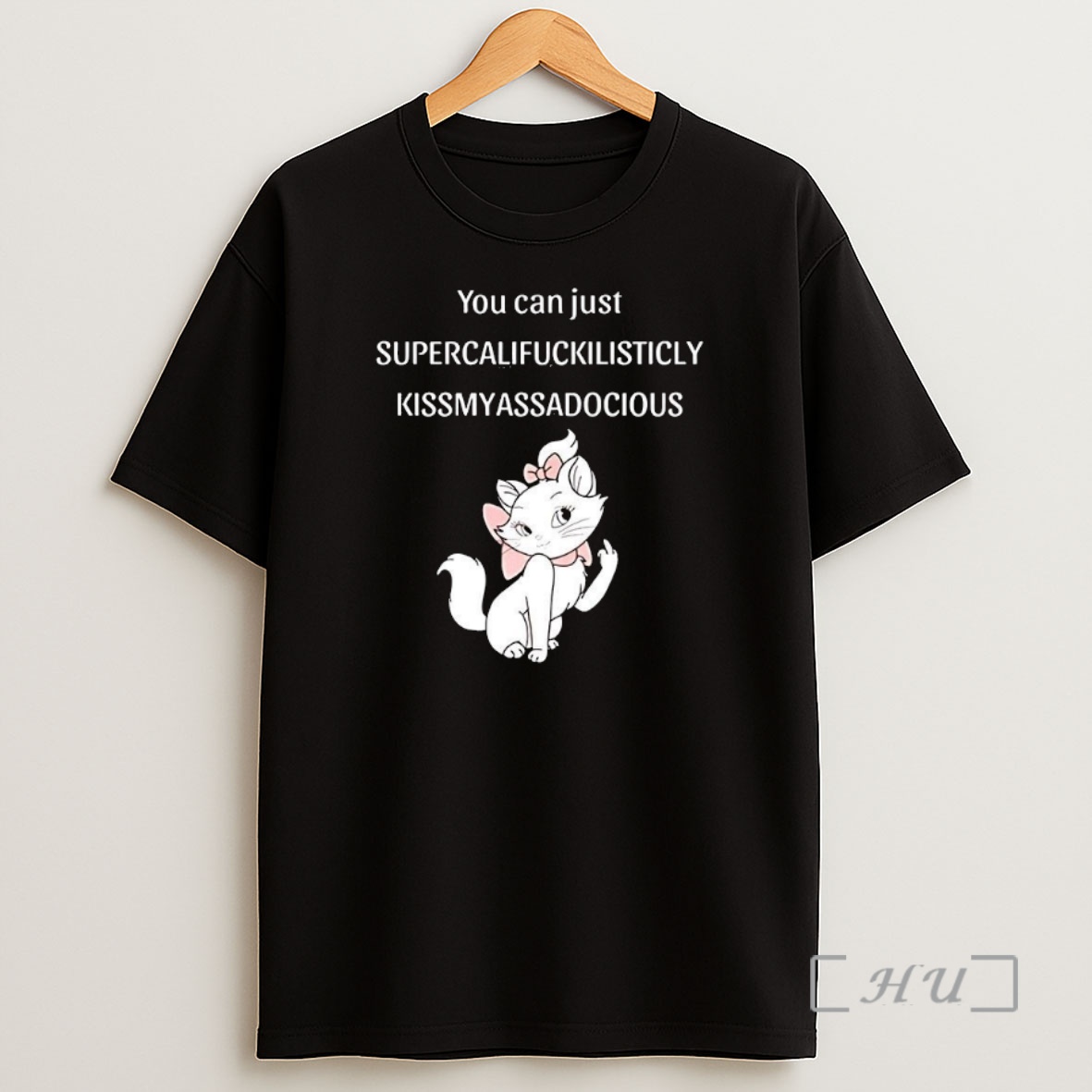 Officials Marie Disney You Can Just Super Cali Fucklisticly Kiss My Ass A Docious Premium Shirt Sweatshirt Tee