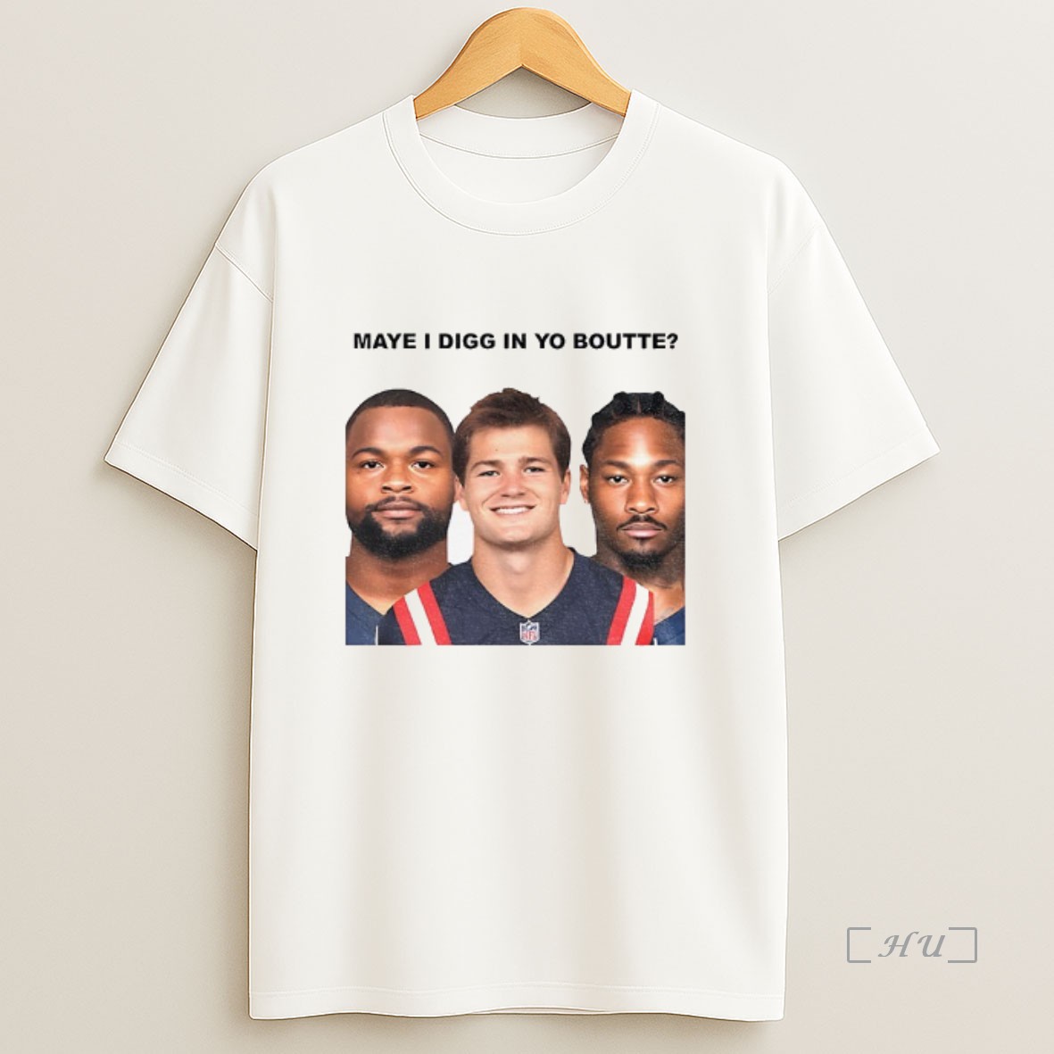 Officials Maye I Digg In Yo Boutte New England Nfl Football Funny 2025 Premium Shirt Sweatshirt Tee