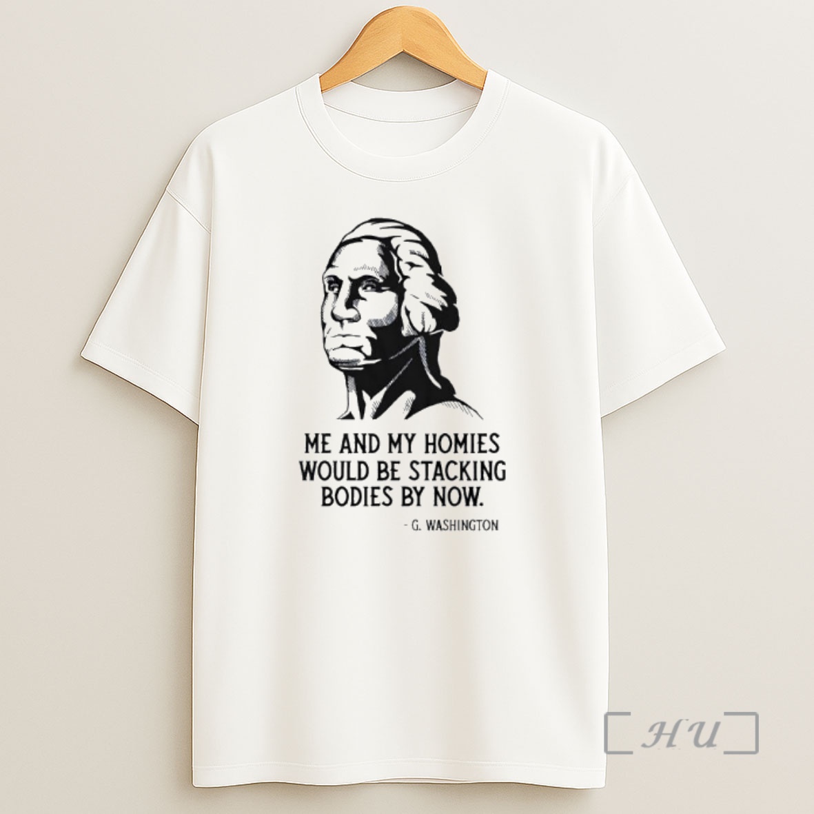 Officials Me And My Homies Would Be Stacking Bodies By Now G Premium Shirt Sweatshirt Tee