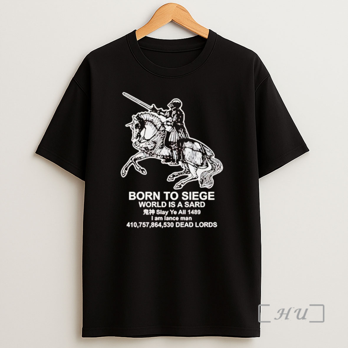 Officials Medieval Knight Born To Siege World Is A Sard Premium Shirt Sweatshirt Tee