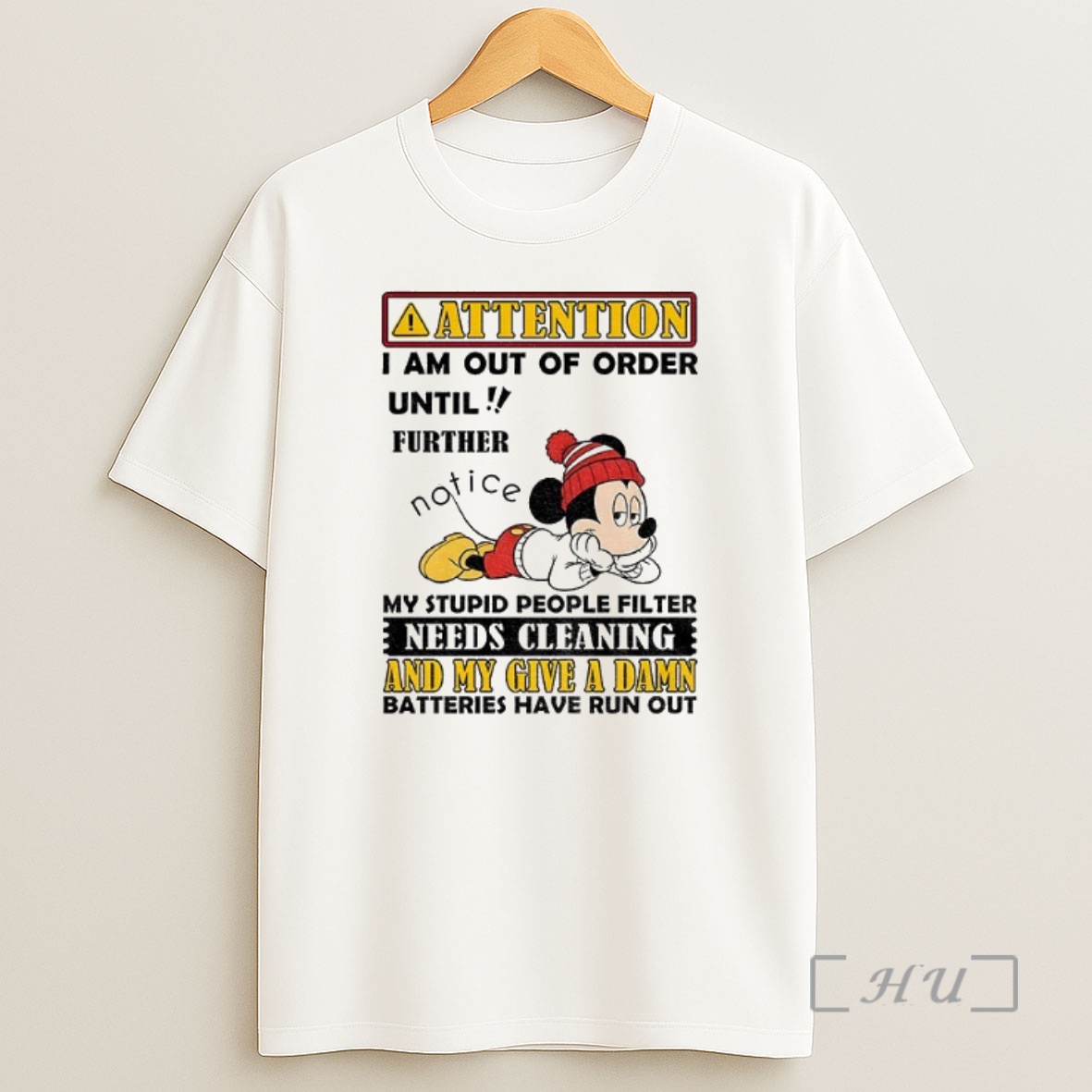Officials Mickey Attention I Am Out Of Order Until Further Notice My Stupid People Filter Needs Cleaning And My Give Premium Shirt Sweatshirt Tee