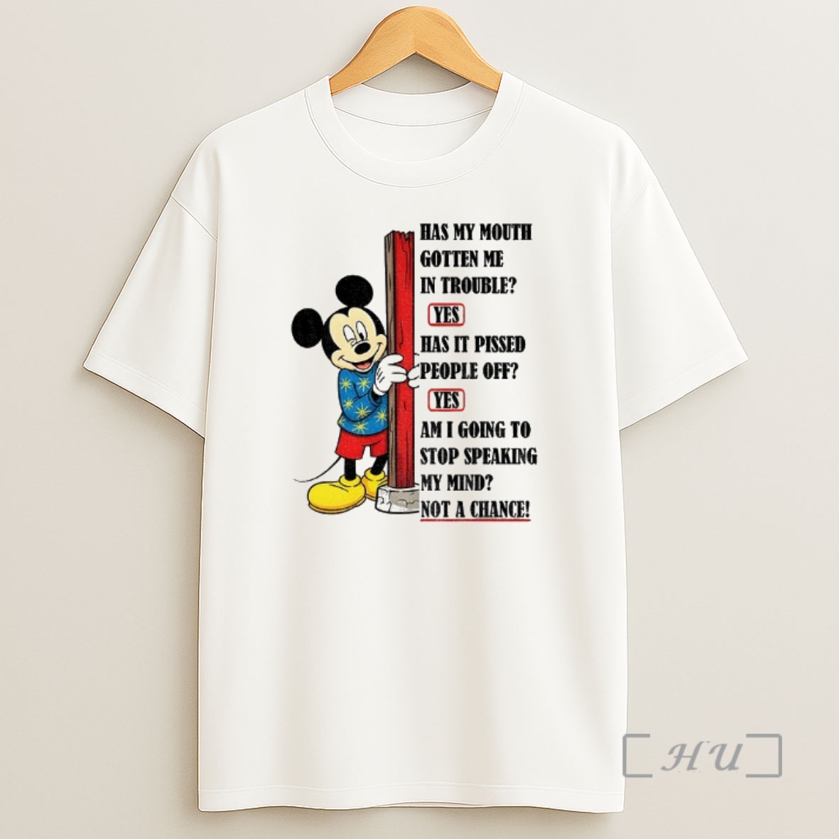 Officials Mickey Has My Mouth Gotten Me In Trouble Yes Has It Pissed People Off Yes Am I Going Premium Shirt Sweatshirt Tee