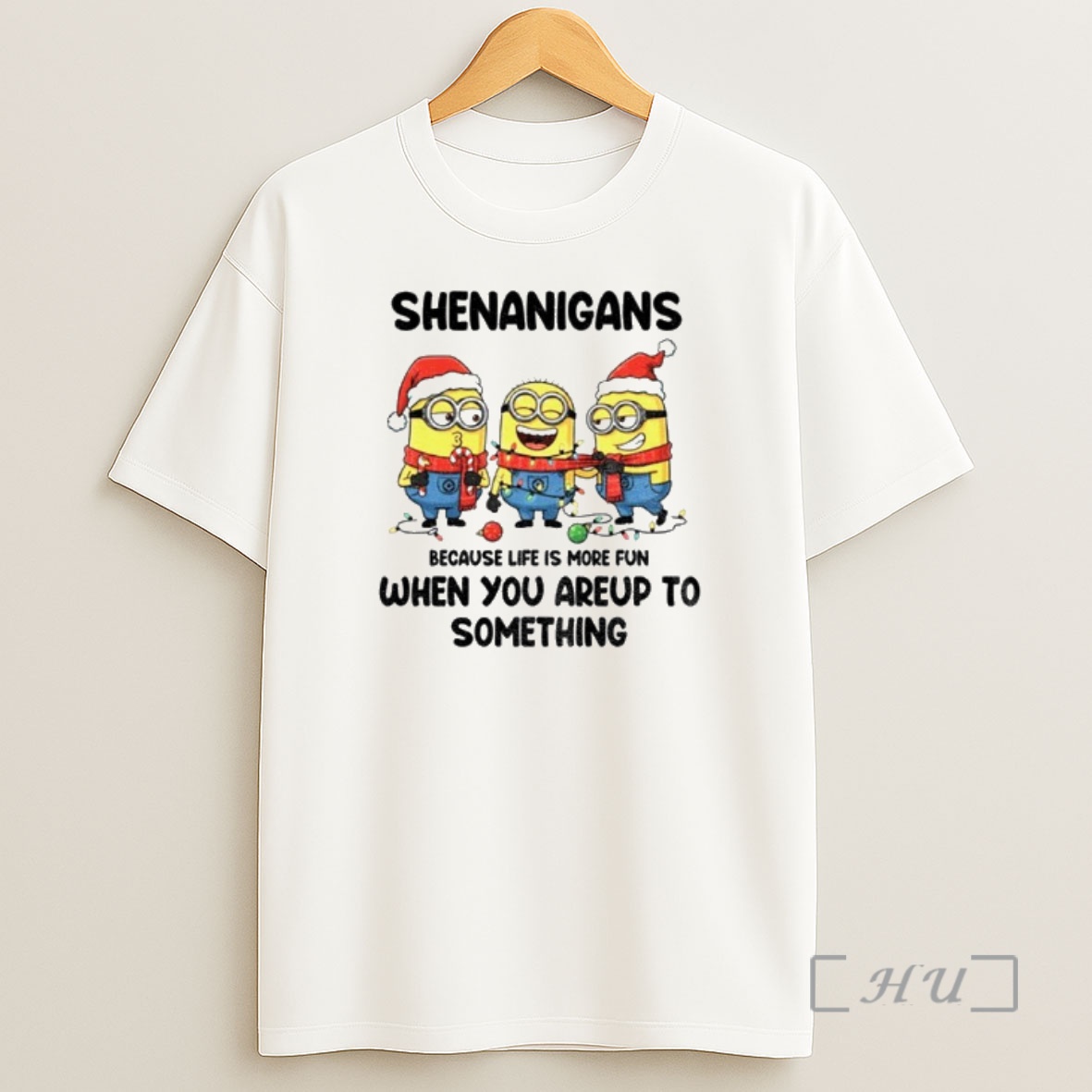 Officials Minion Shenanigans Because Life Is More Fun When You Areup To Something Merry Christmas Premium Shirt Sweatshirt Tee