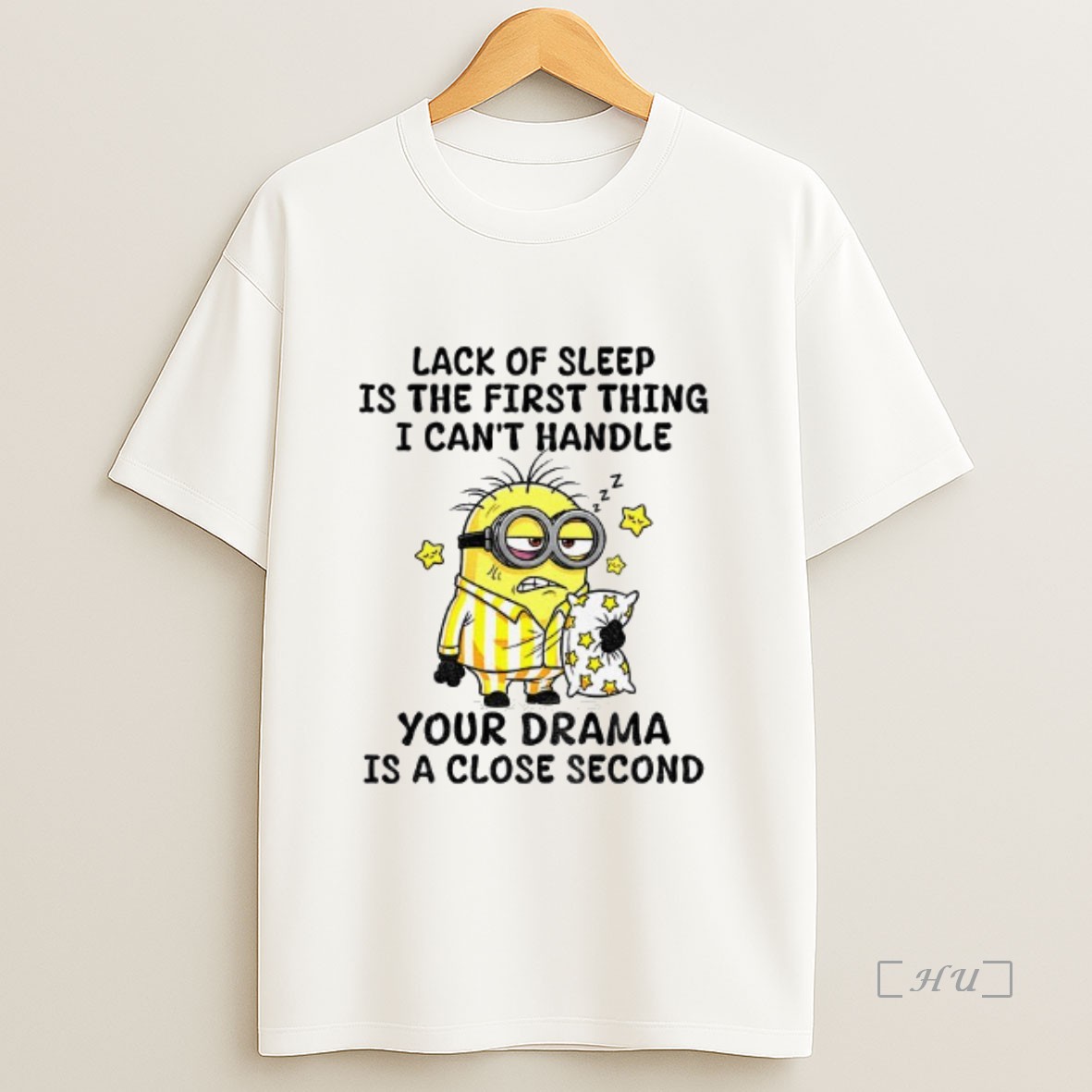 Officials Minion Sleep Lack Of Sleep Is The First Thing I Cant Handle Your Drama Is A Close Second Premium Shirt Sweatshirt Tee