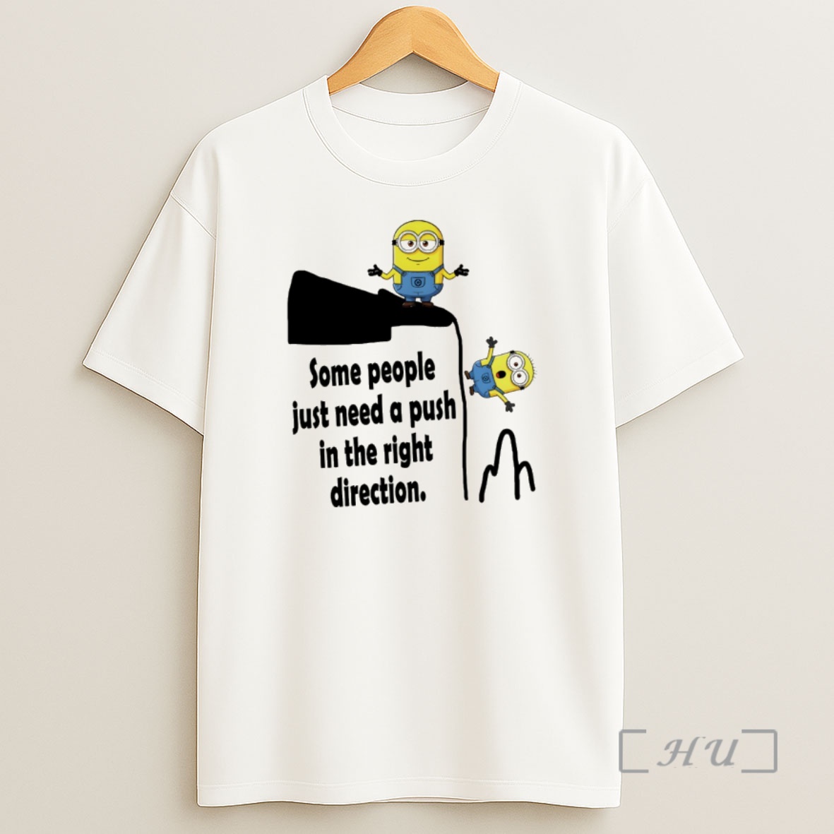 Officials Minion Some People Just Need A Push In The Right Direction Premium Shirt Sweatshirt Tee
