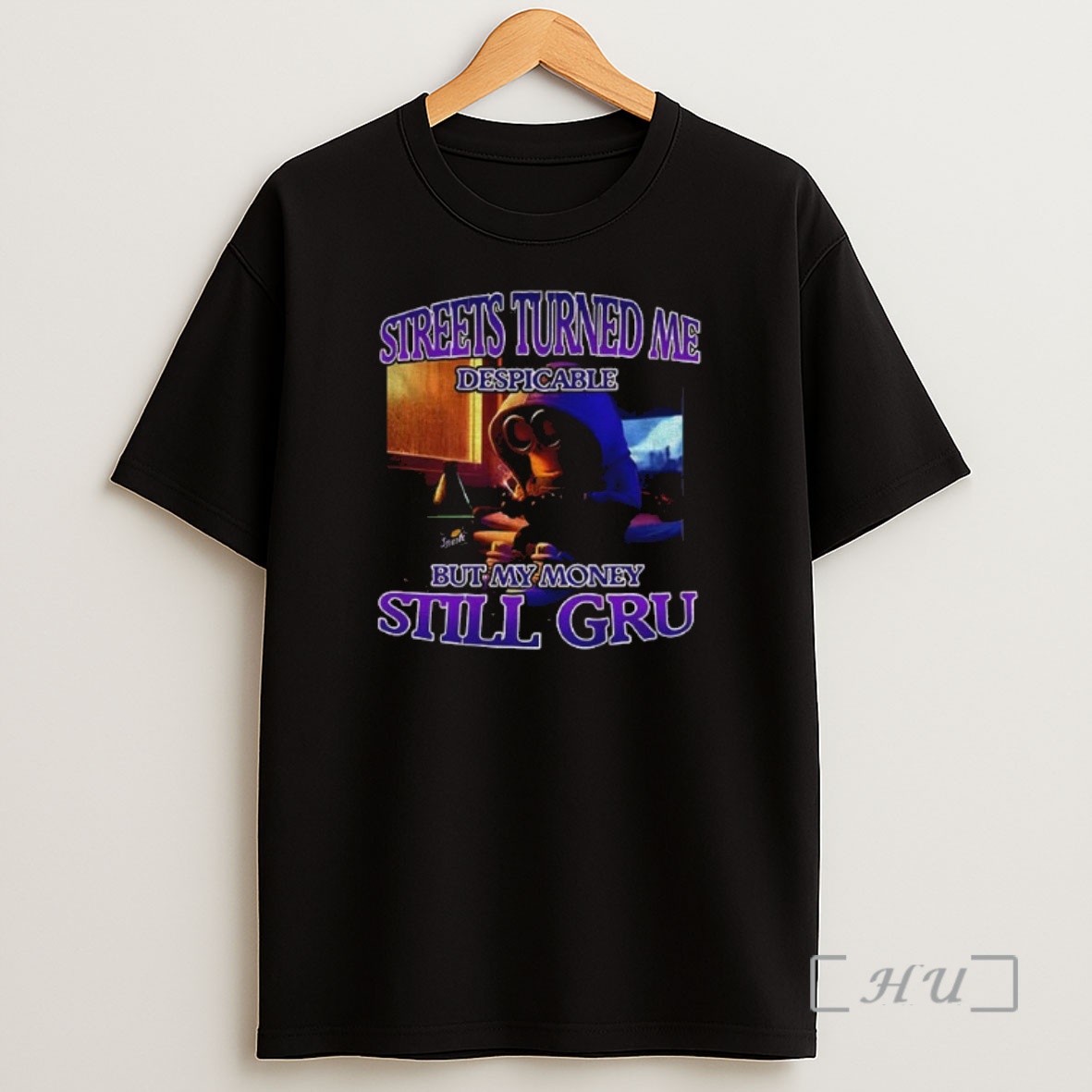 Officials Minion Streets Turned Me Despicable But My Money Still Gru Funny Premium Shirt Sweatshirt Tee