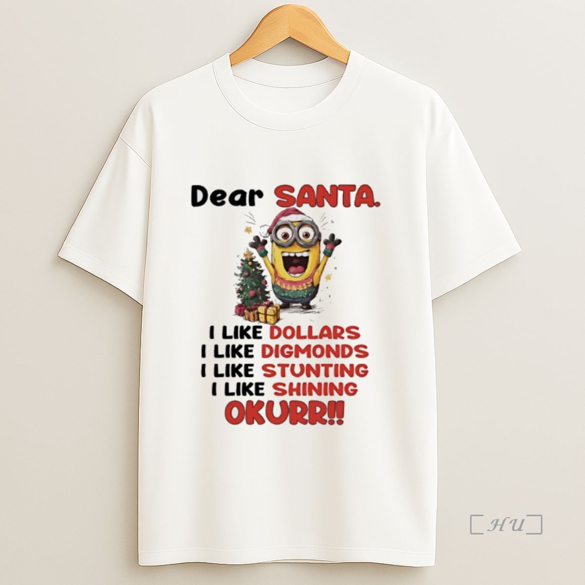Officials Minions Dear Santa I Like Dollars I Like Digmonds I Like Stunting I Like Shining Okurrr Premium Shirt Sweatshirt Tee