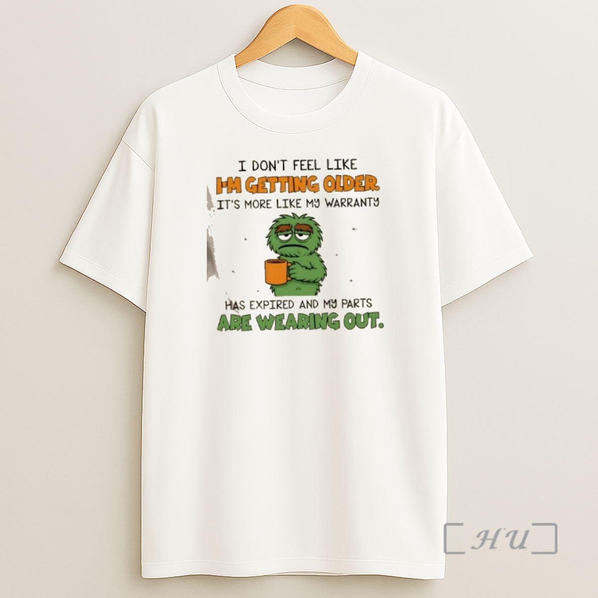 Officials Muppets I Dont Feel Like Im Getting Older Its More Like My Warranty Has Expired And My Parts Are Wearing Out Premium Shirt Sweatshirt Tee