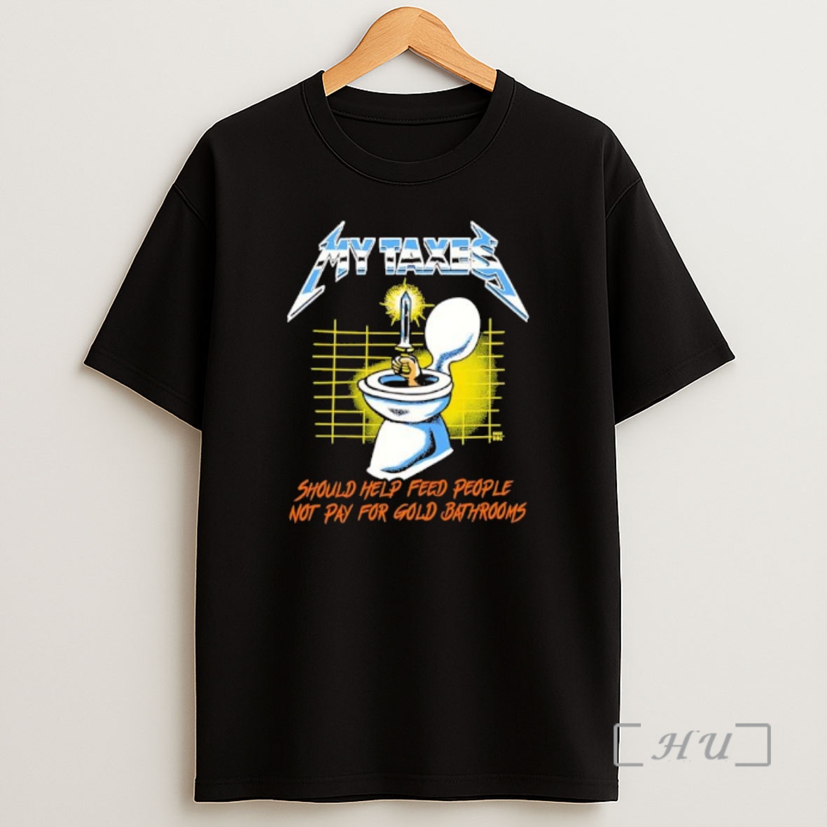 Officials My Taxes Metal Up Your Ass Should Help Feed People Not Pay For Gold Bathrooms Premium Shirt Sweatshirt Tee
