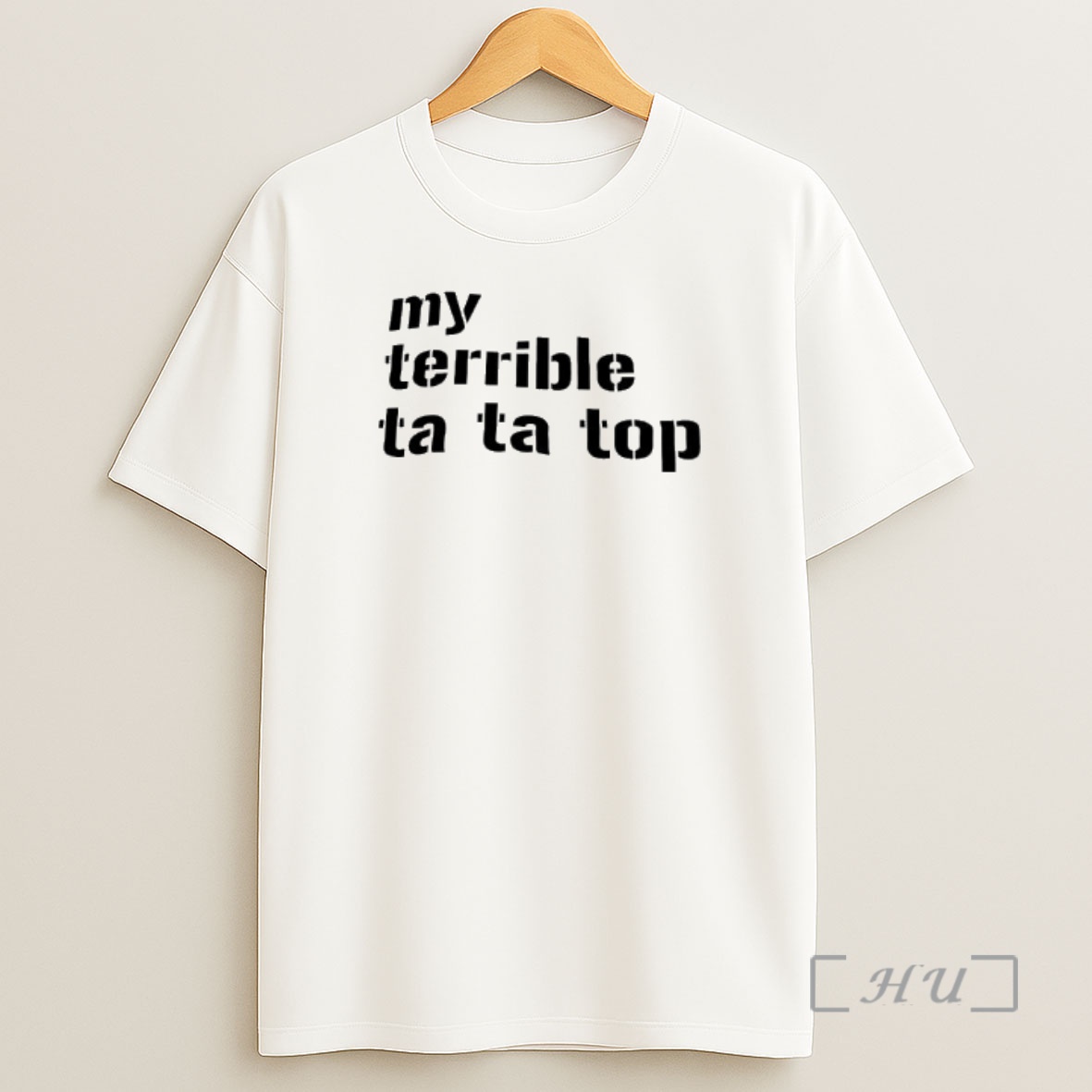 Officials My Terrible Ta Ta Top Premium Shirt Sweatshirt Tee