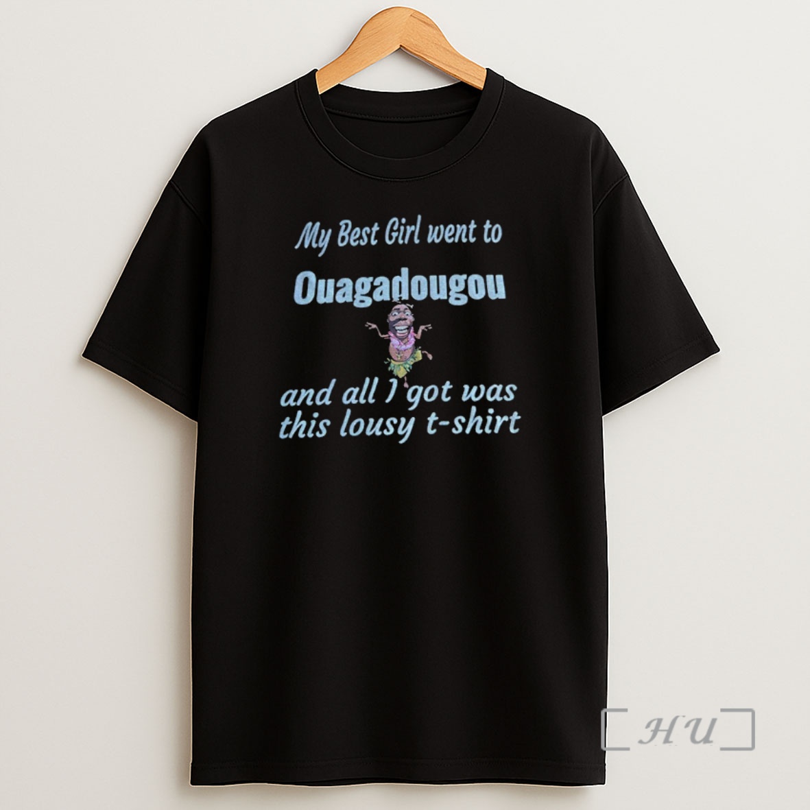 Officials My Best Girl Went To Ouagadougou And All I Got Was This Lousy Premium Shirt Sweatshirt Tee