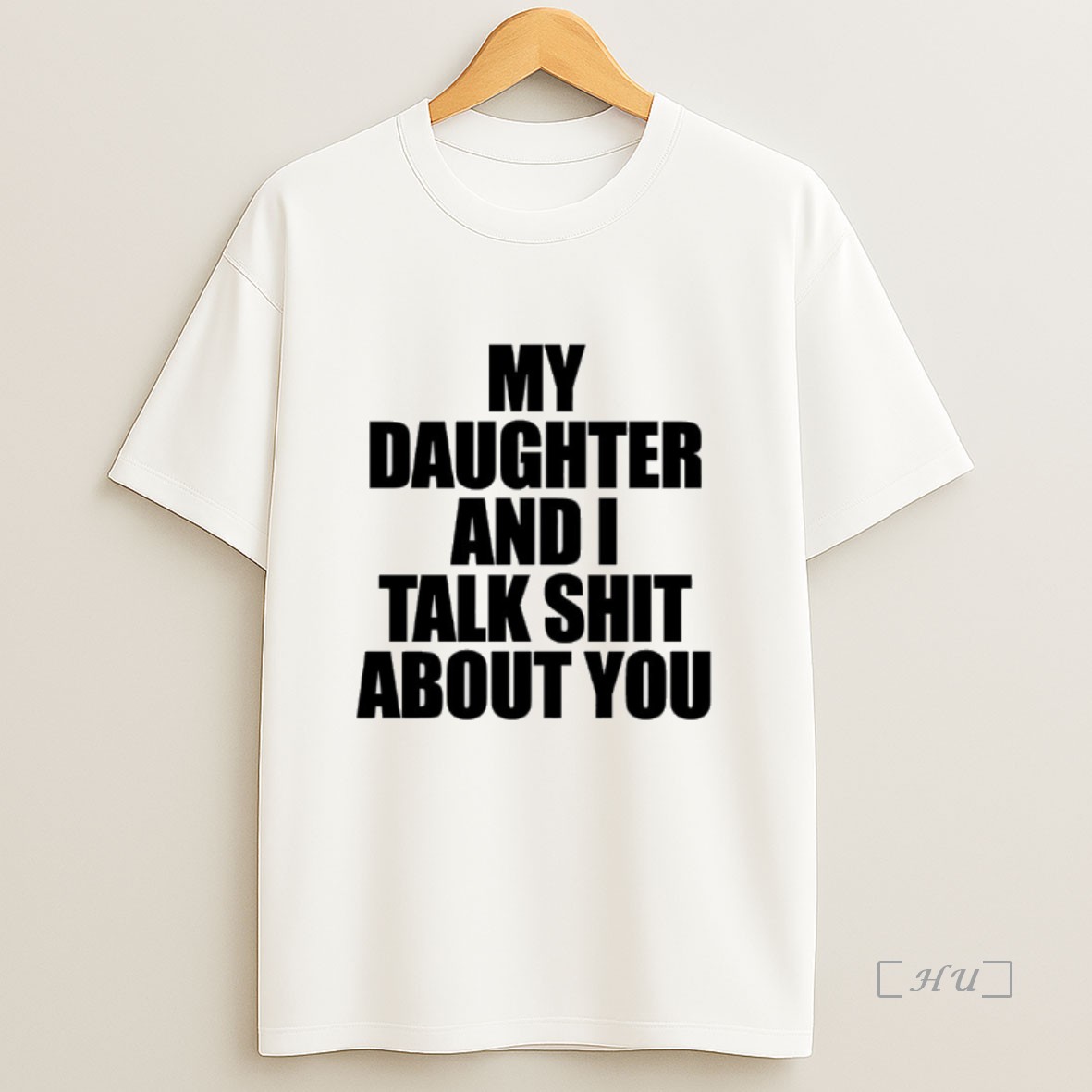 Officials My Daughter And I Talk Shit About You Premium Shirt Sweatshirt Tee