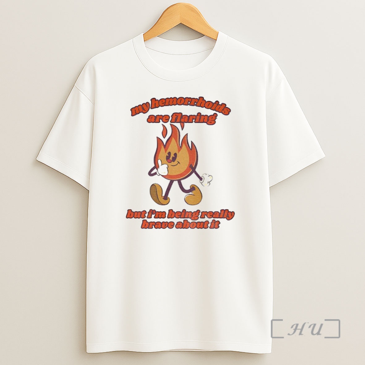 Officials My Hemorrhoids Are Flaring But Im Being Really Brave About It Premium Shirt Sweatshirt Tee