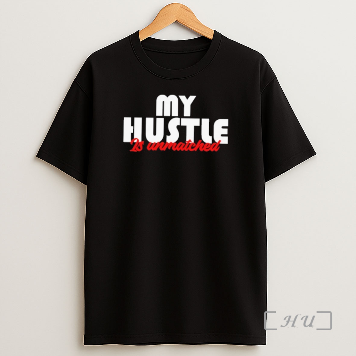 Officials My Hustle Is Unmatched Premium Shirt Sweatshirt Tee