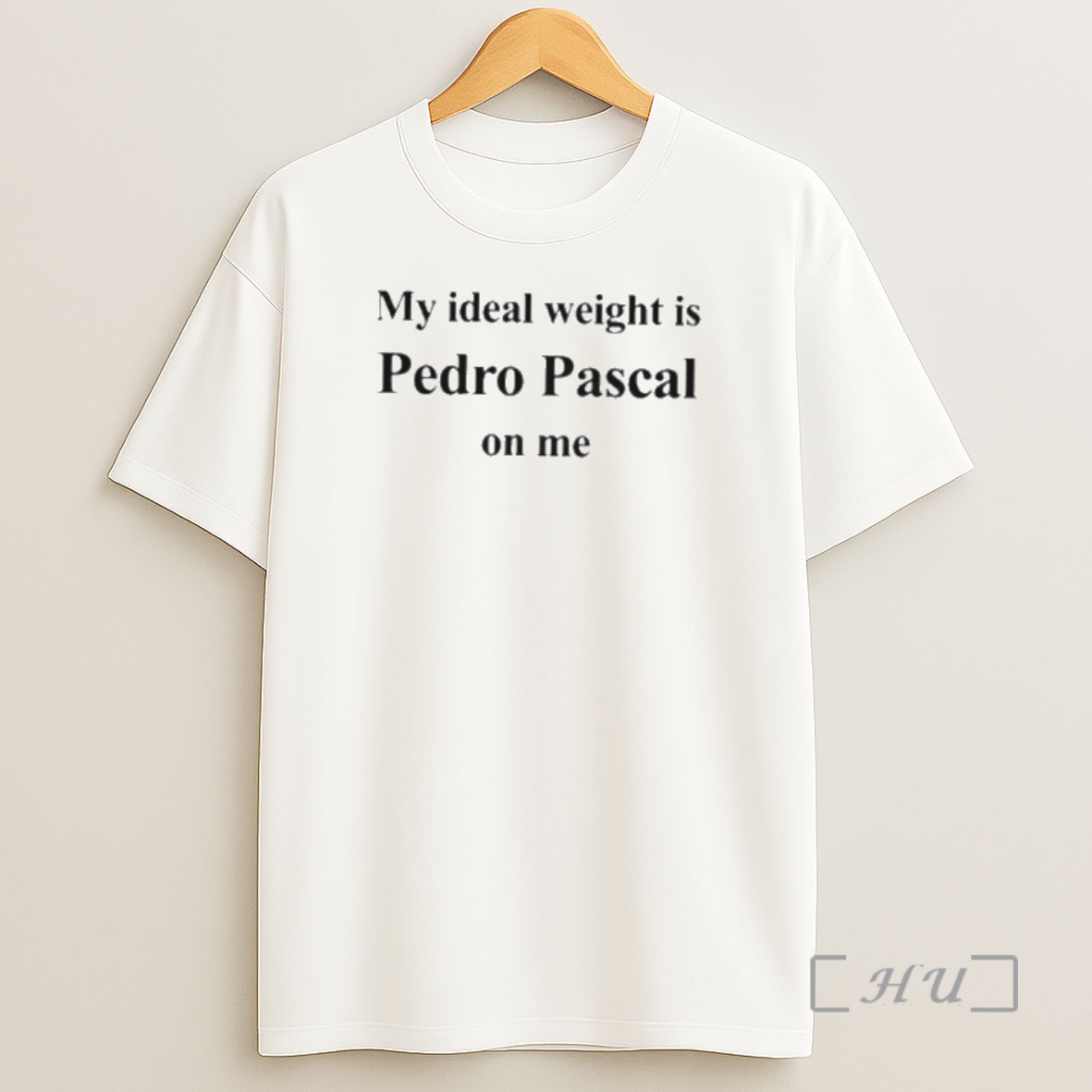 Officials My Ideal Weight Is Pedro Pascal On Me Premium Shirt Sweatshirt Tee