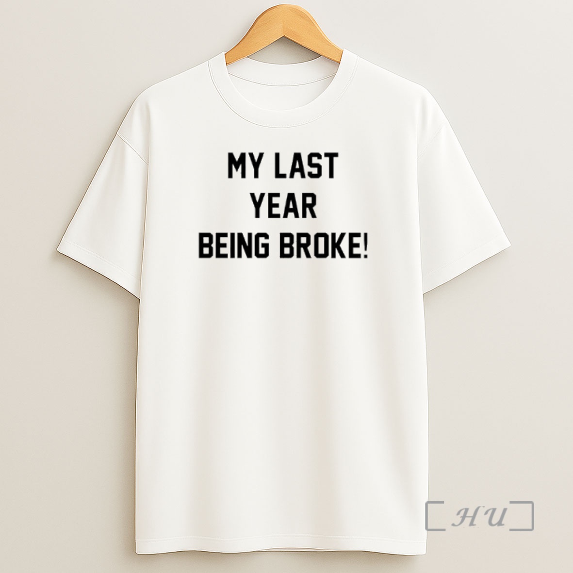 Officials My Last Year Being Broke Premium Shirt Sweatshirt Tee