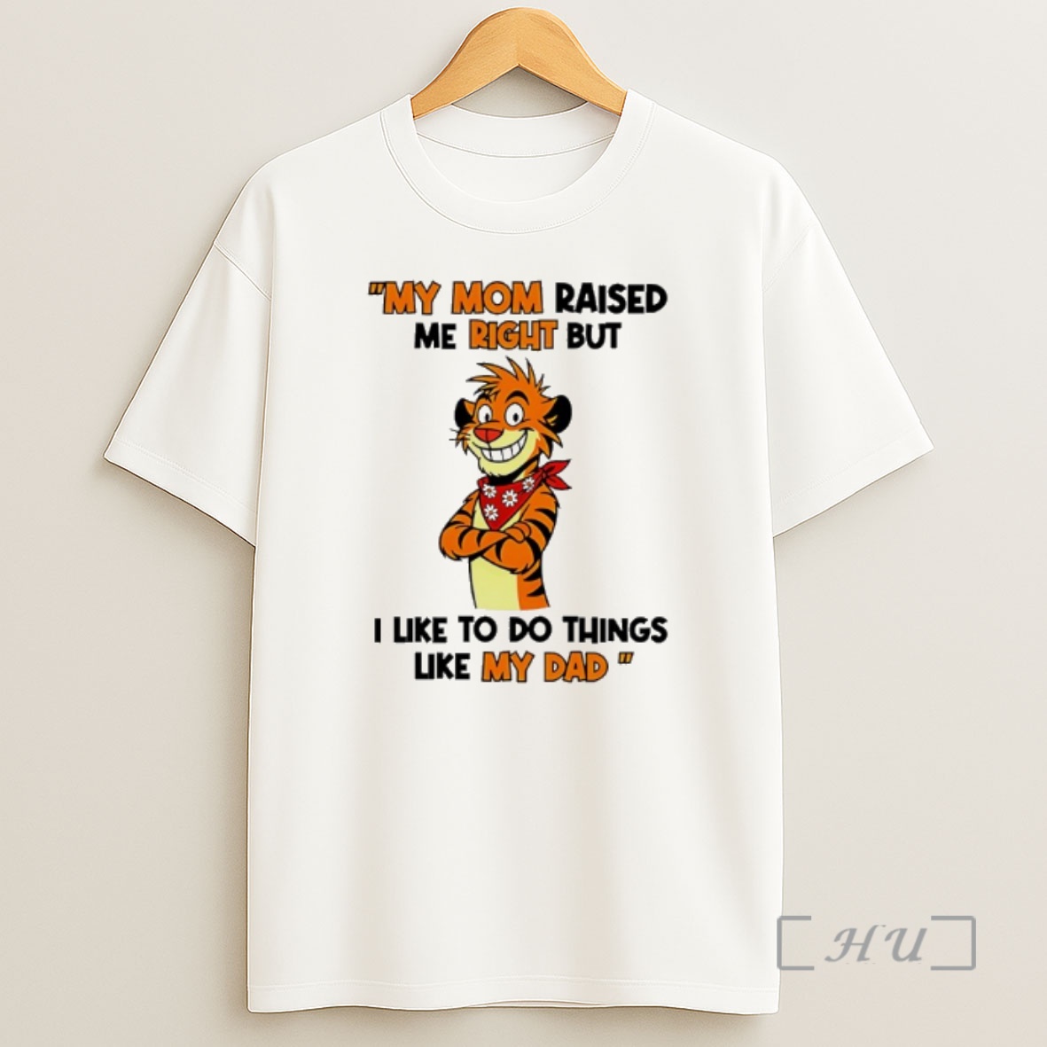 Officials My Mom Raised Me Right But I Like To Do Things Like My Dad Tiger Premium Shirt Sweatshirt Tee