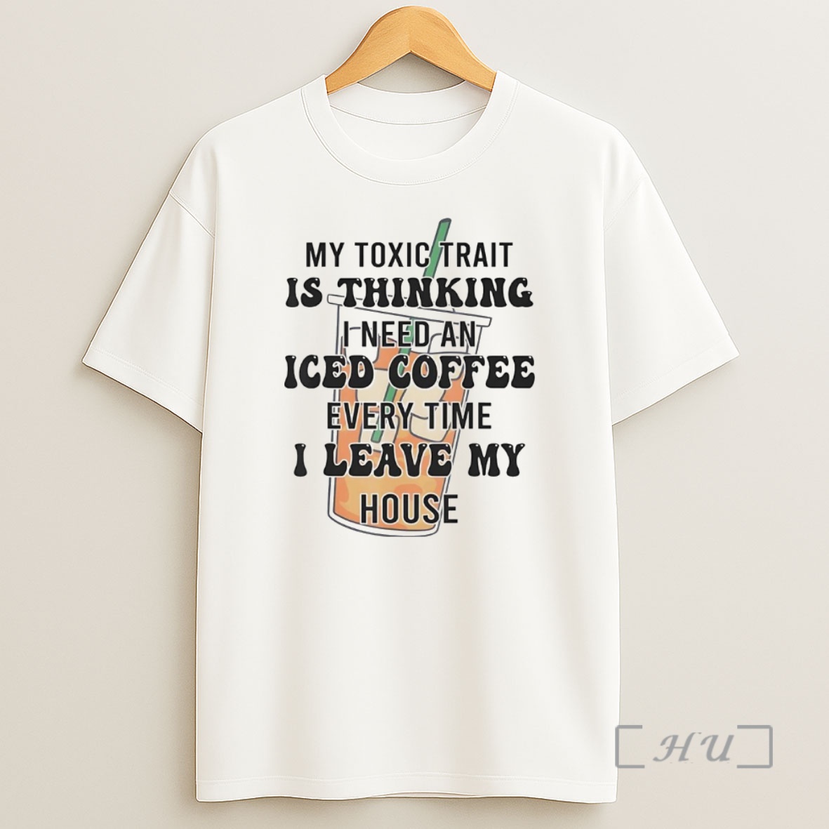Officials My Toxic Trait Is Thinking I Need An Iced Coffee Every Time Premium Shirt Sweatshirt Tee