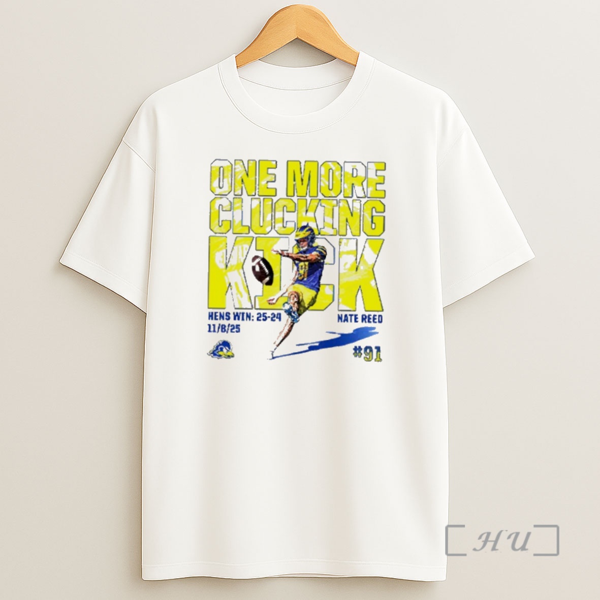 Officials Nate Reed Delaware Fightin Blue Hens Nfl One More Clucking Kick Premium Shirt Sweatshirt Tee