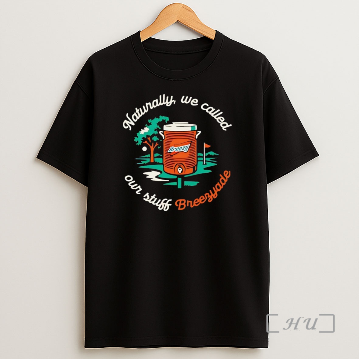 Officials Naturally We Called Our Stuff Breezyade Premium Shirt Sweatshirt Tee