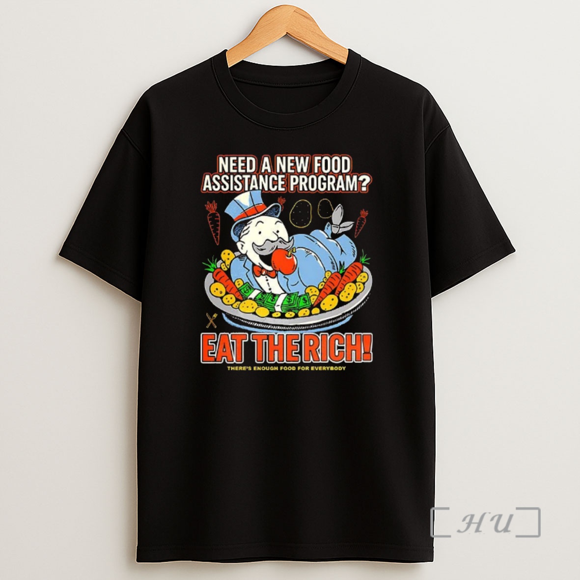 Officials Need A New Food Assistance Program Eat The Rich Theres Enough Food For Everybody Premium Shirt Sweatshirt Tee