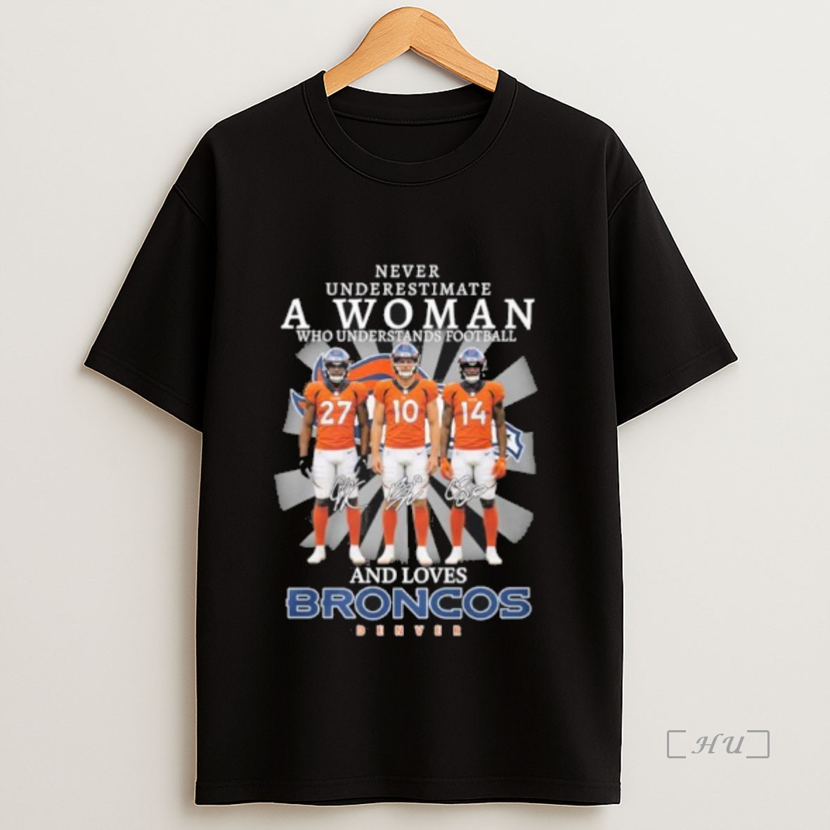 Officials Never Underestimate A Woman Who Understands Football And Loves Denver Broncos 2025 Premium Shirt Sweatshirt Tee