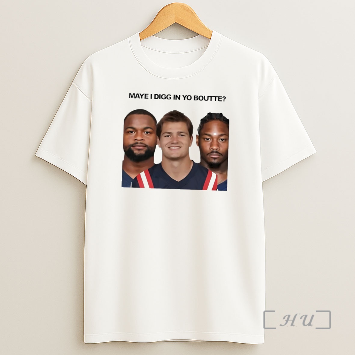 Officials New England Football Maye I Digg In Yo Boutte Premium Shirt Sweatshirt Tee