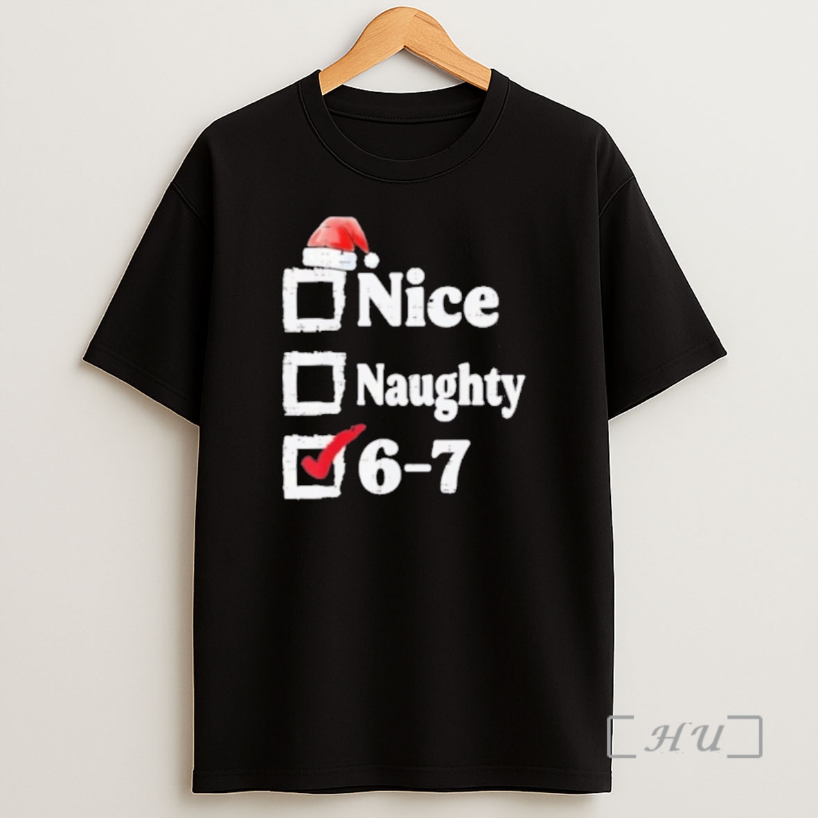 Officials Nice Naughty 6 7 Meme 6 7 Christmas Hat Six Seven Premium Shirt Sweatshirt Tee