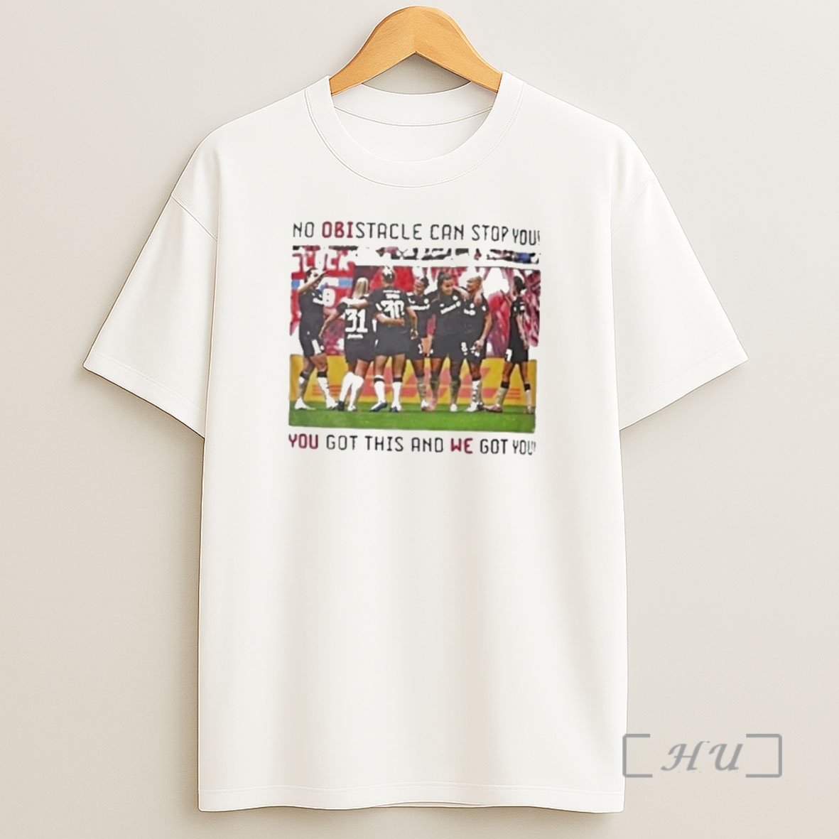 Officials No Obistacle Can Stop You You Got This And We Got You Premium Shirt Sweatshirt Tee