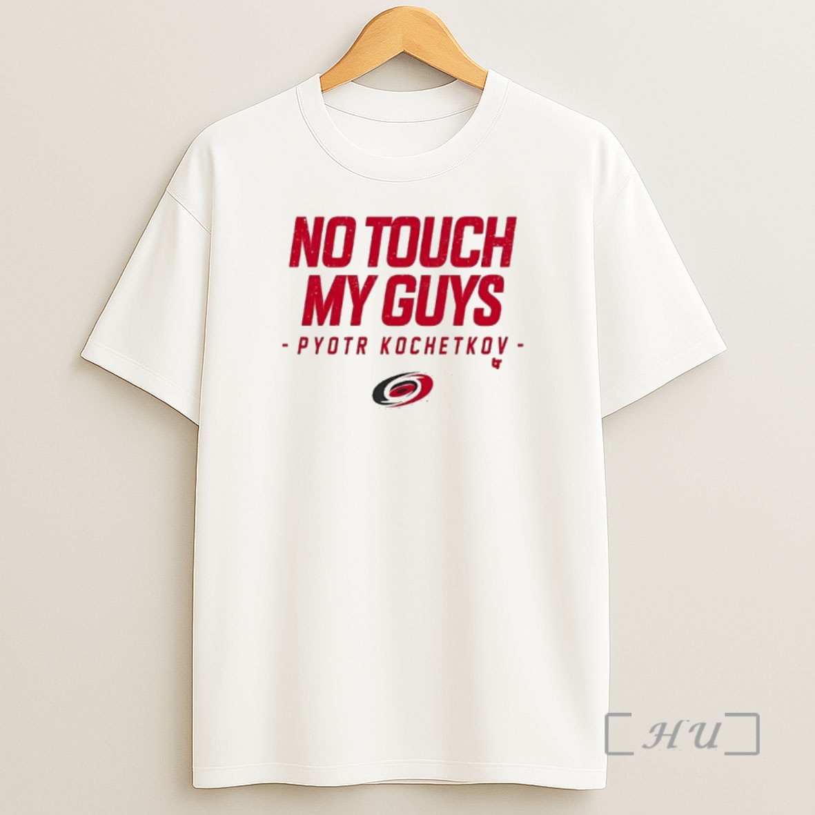 Officials No Touch My Guys Pyotr Kochetkov Carolina Hurricanes Nhl Team Premium Shirt Sweatshirt Tee