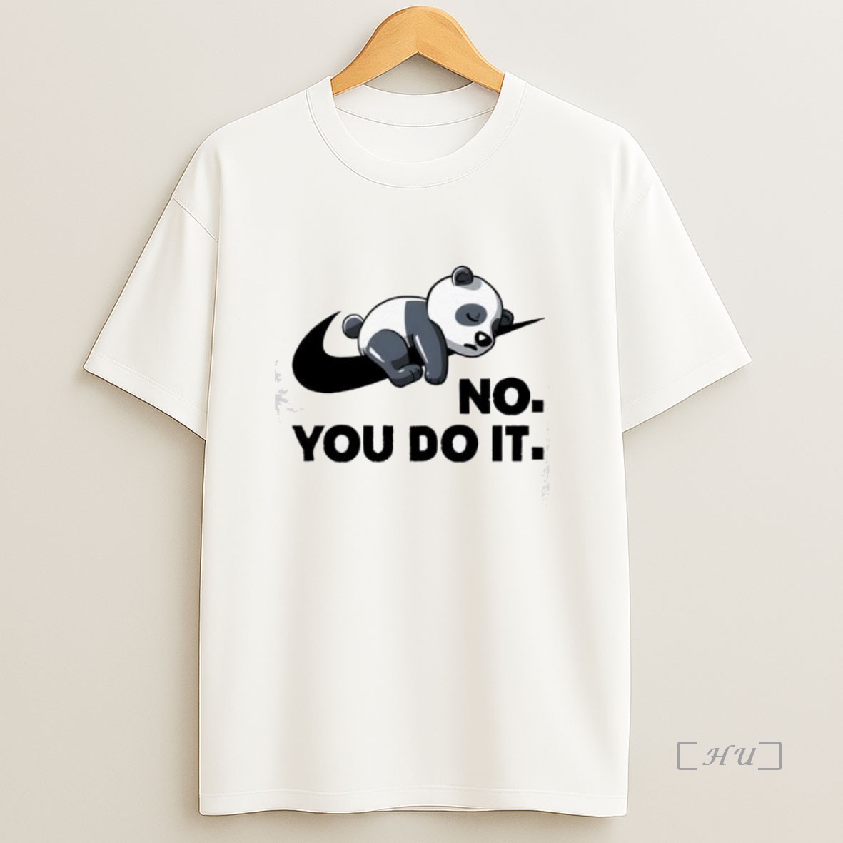 Officials No You Do It Panda Cute Premium Shirt Sweatshirt Tee