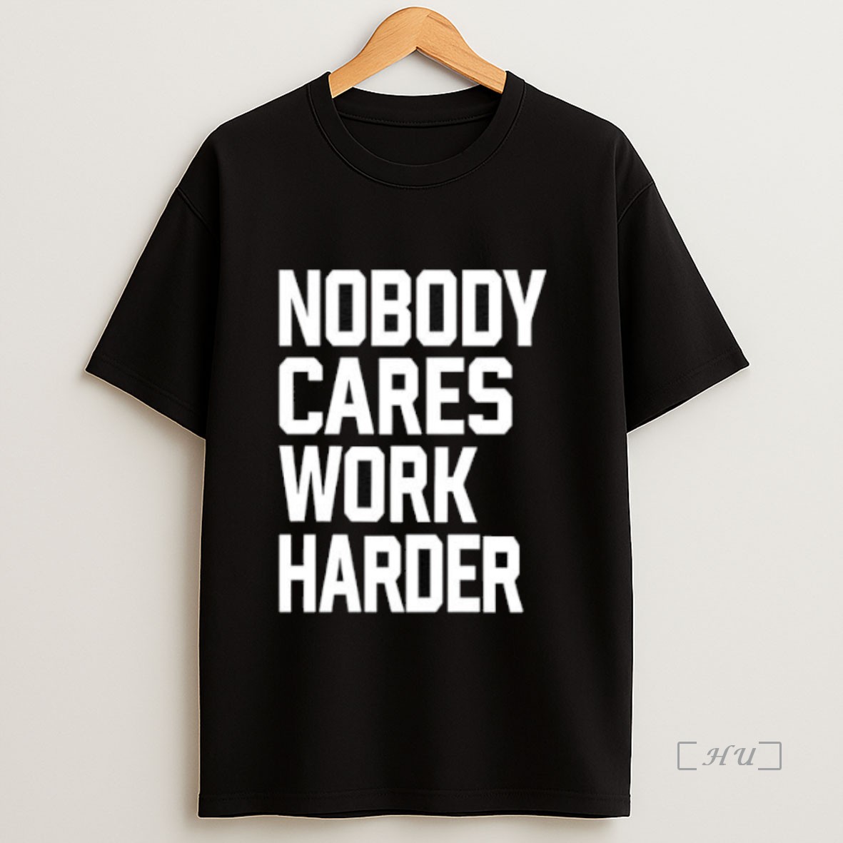 Officials Nobody Cares Work Harder Letter Premium Shirt Sweatshirt Tee