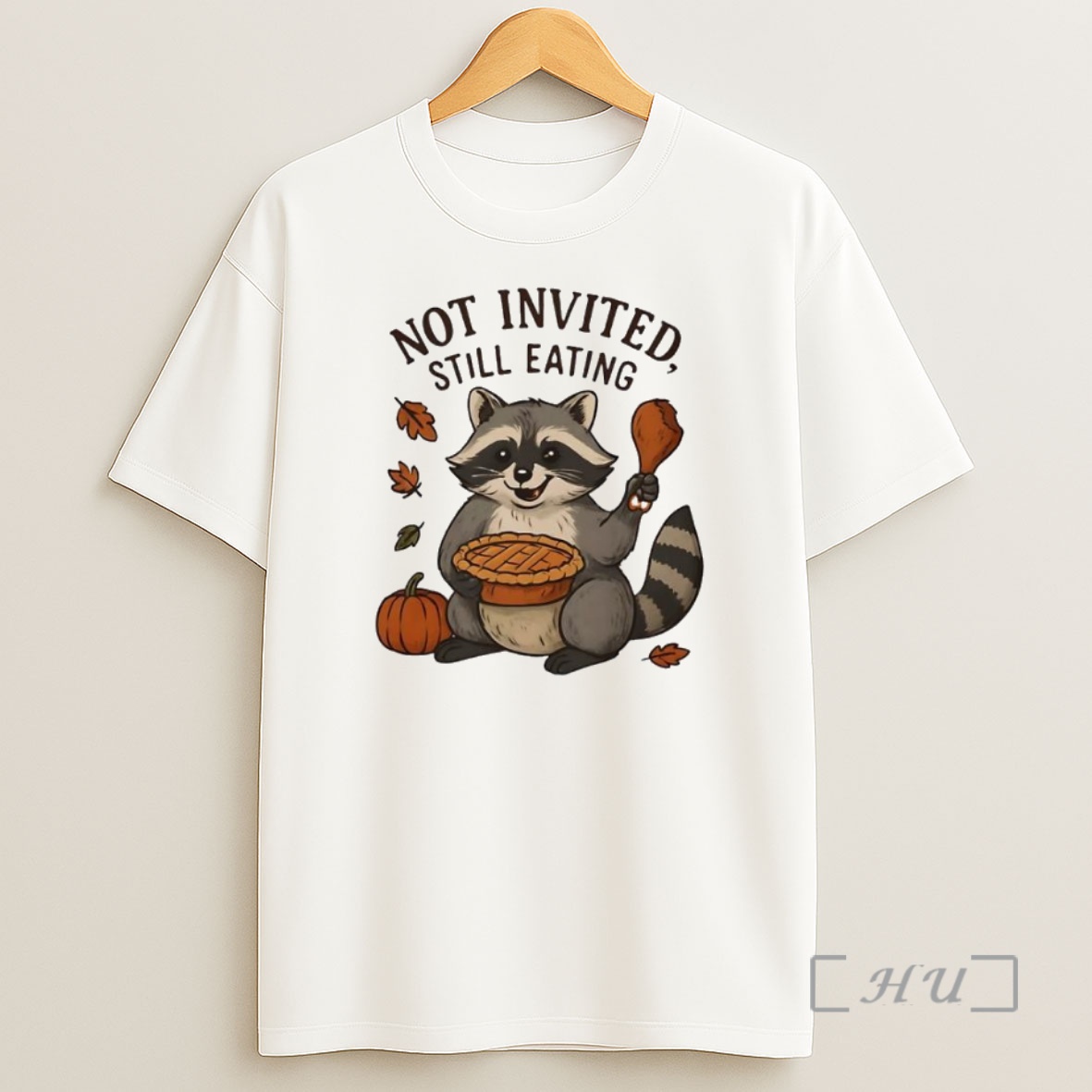 Officials Not Invited Still Eating Raccoon Thanksgiving Premium Shirt Sweatshirt Tee